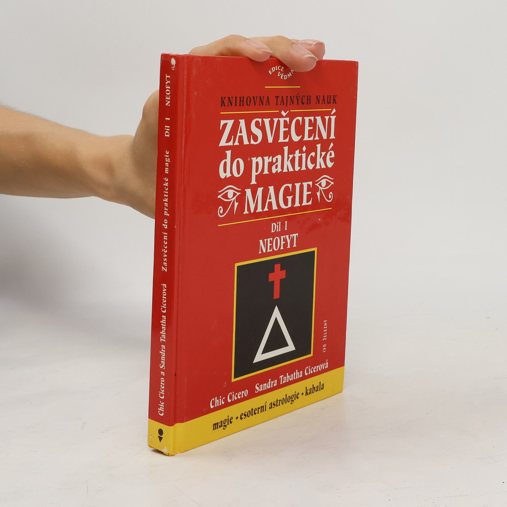 Sandra Tabatha Cicero Zasvěcení do praktické magie, Díl I. - Neofyt
