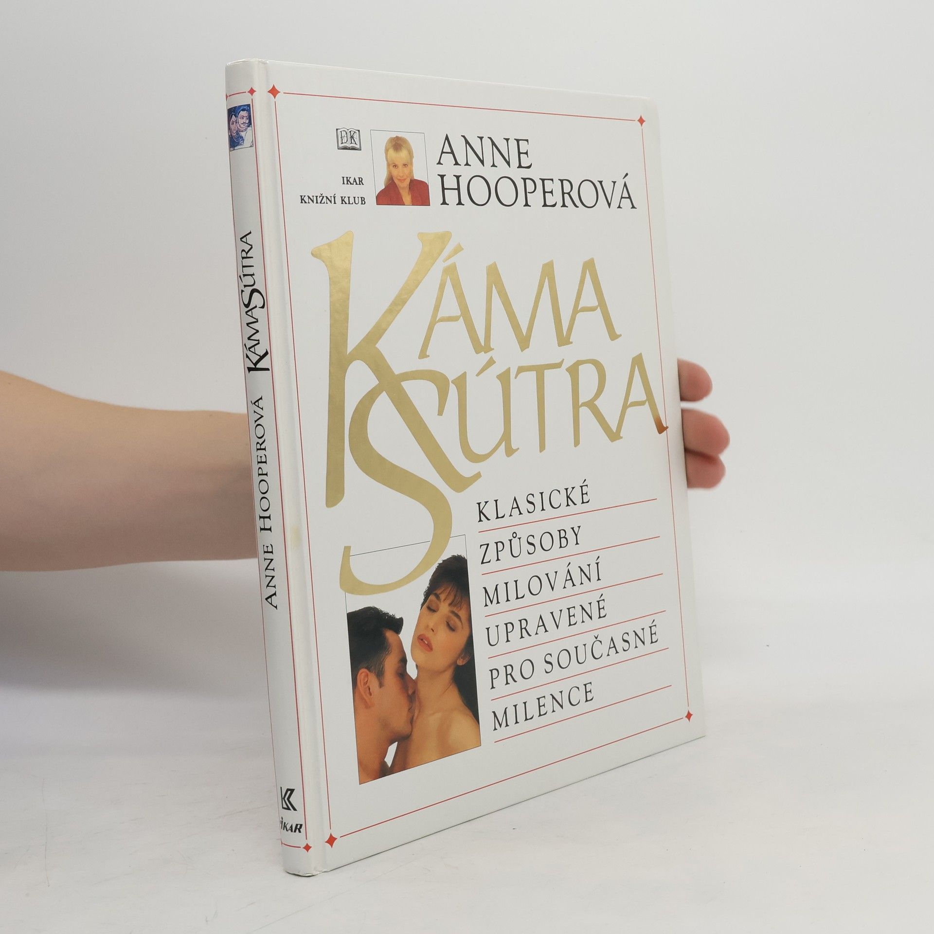 Anne Hooper KámaSútra. Klasické způsoby milování upravené pro současné milence