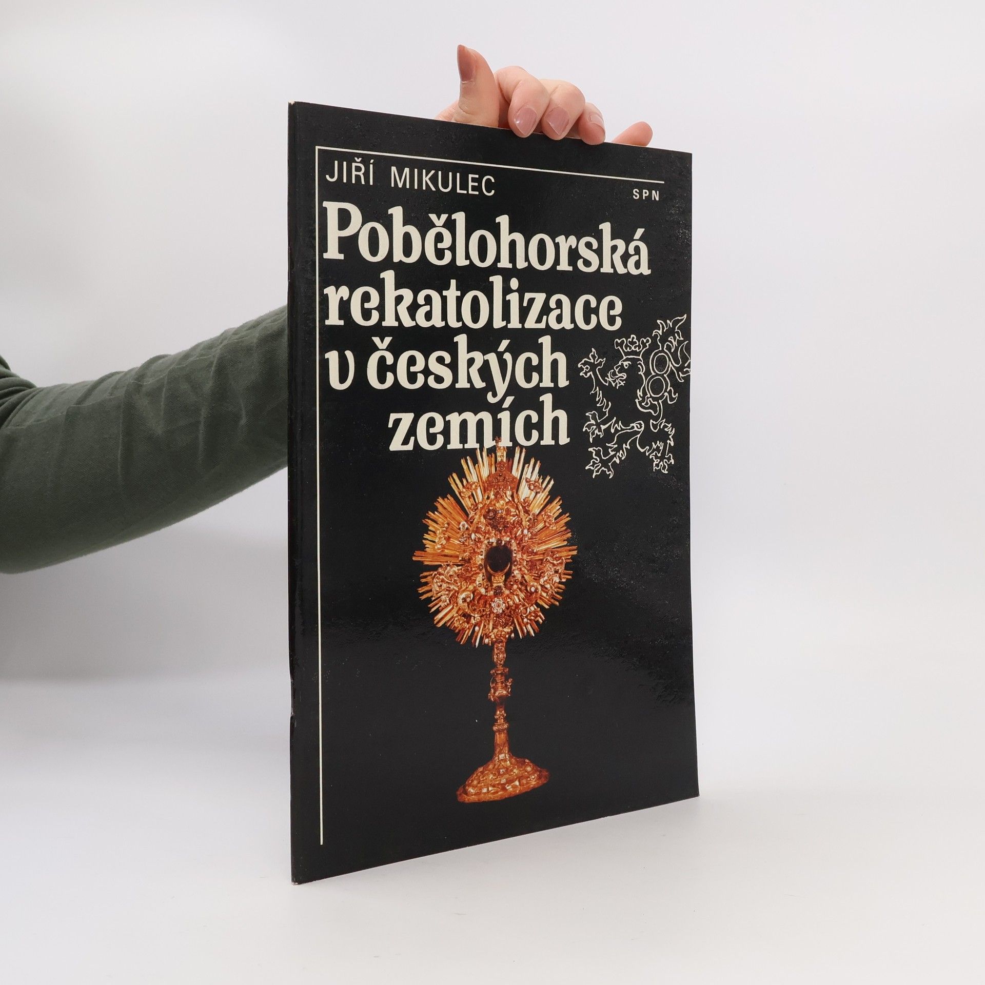Jiří Mikulec Pobělohorská rekatolizace v českých zemích