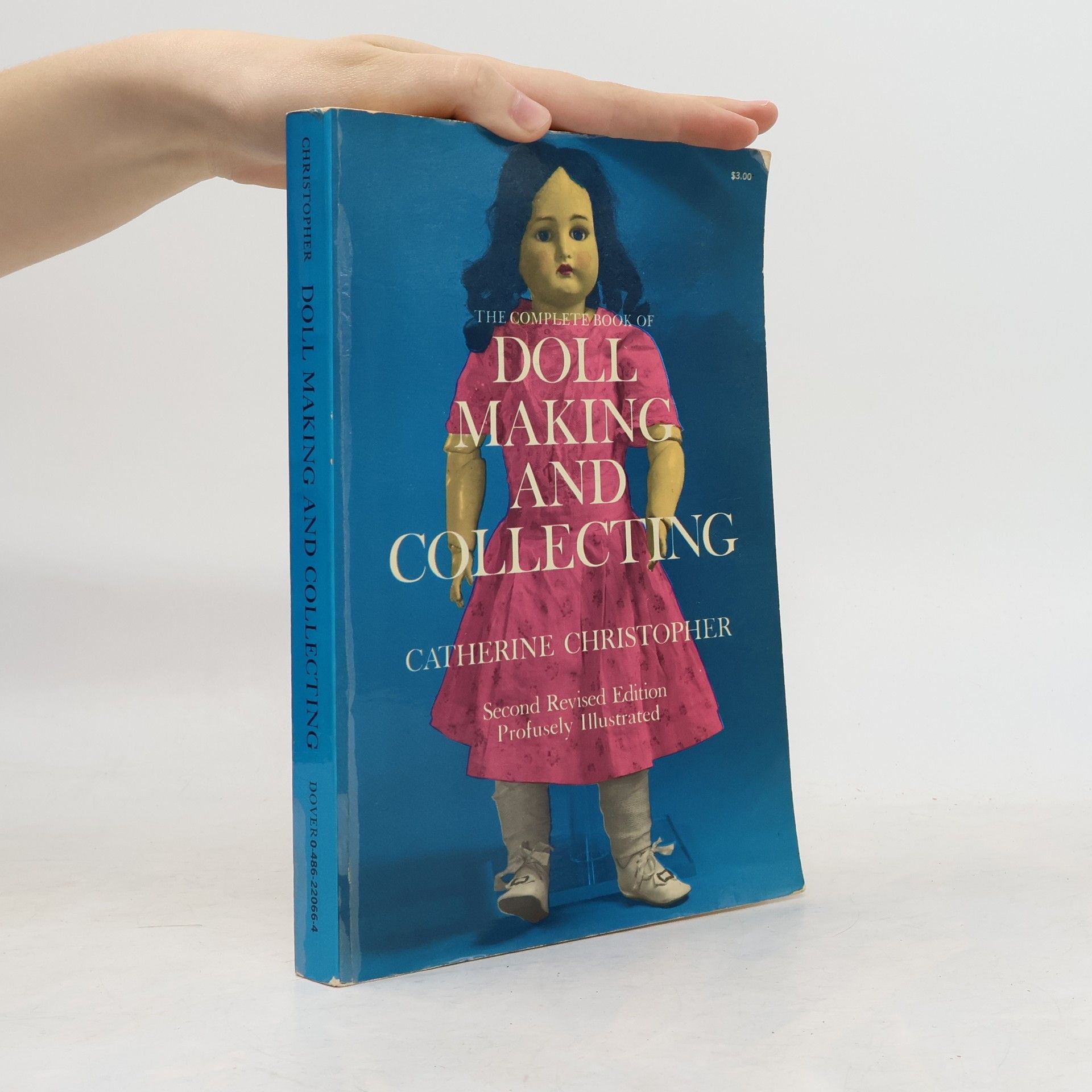 Catherine Christopher The Complete Book of Doll Making and Collecting