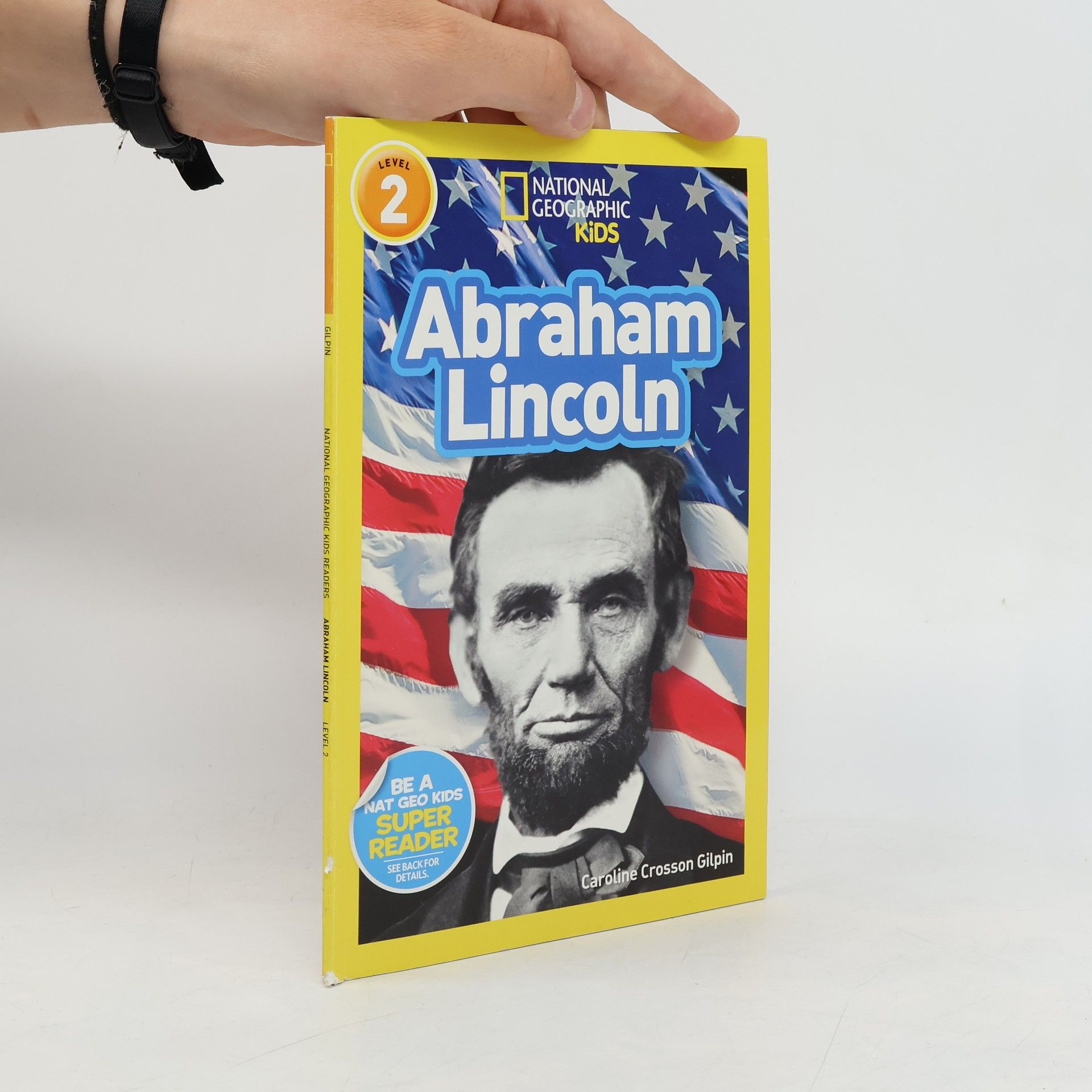 Caroline Crosson Gilpin National Geographic Kids Readers - 2: Abraham Lincoln