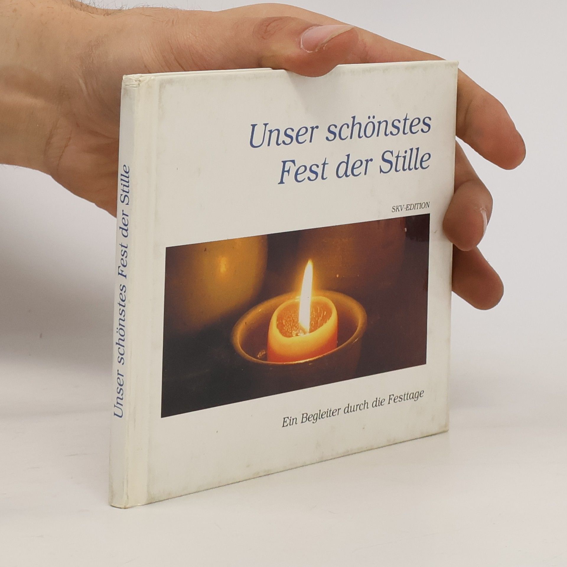 Autorenkollektiv Unser schönstes Fest der Stille. Begleiter durch die Festtage mit den schönsten Weihnachtsliedern