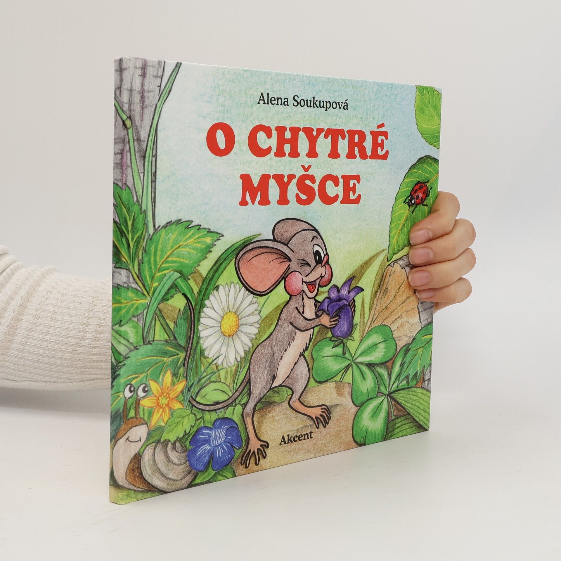 Alena Soukupová O chytré myšce
