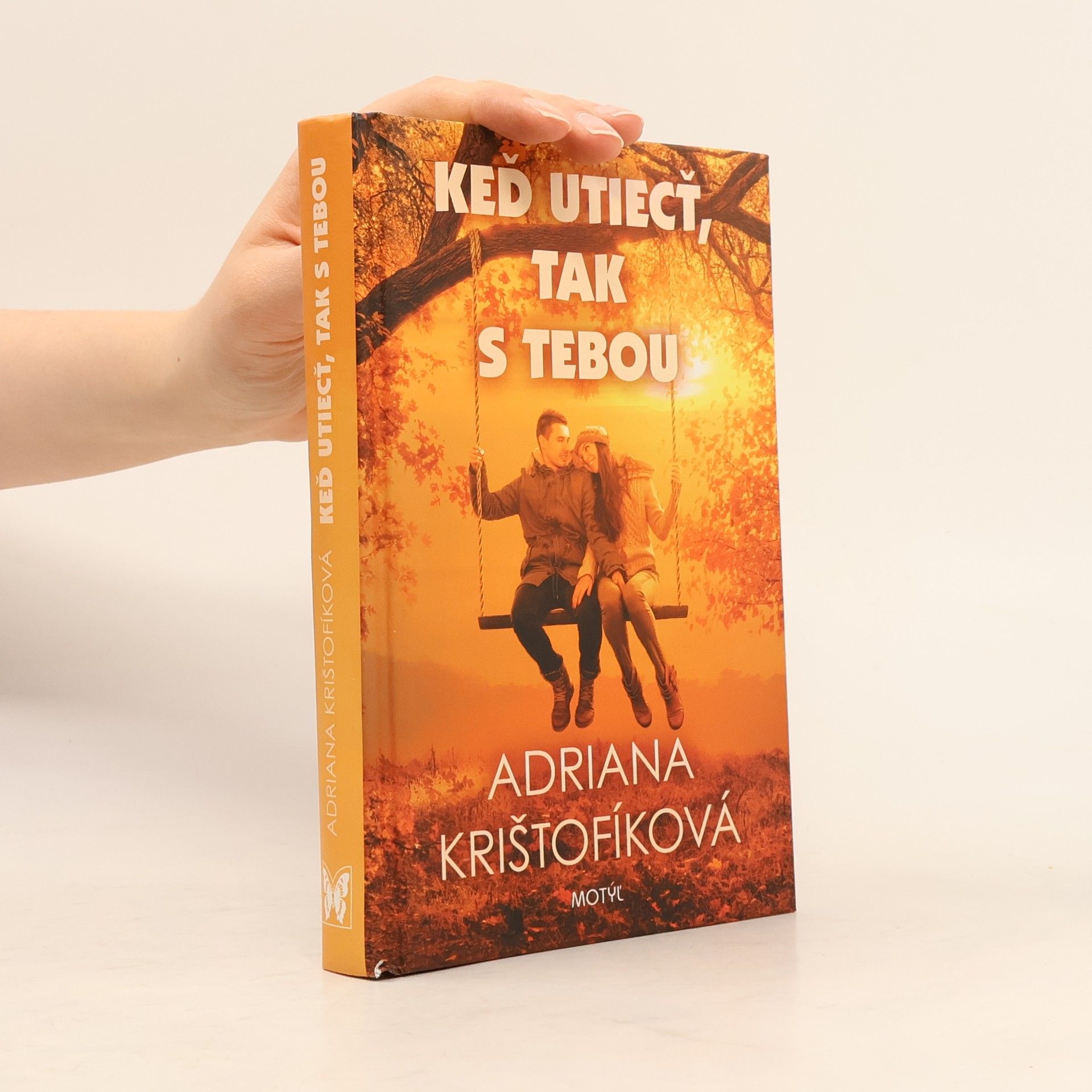 Adriana Krištofíková Keď utiecť, tak s tebou