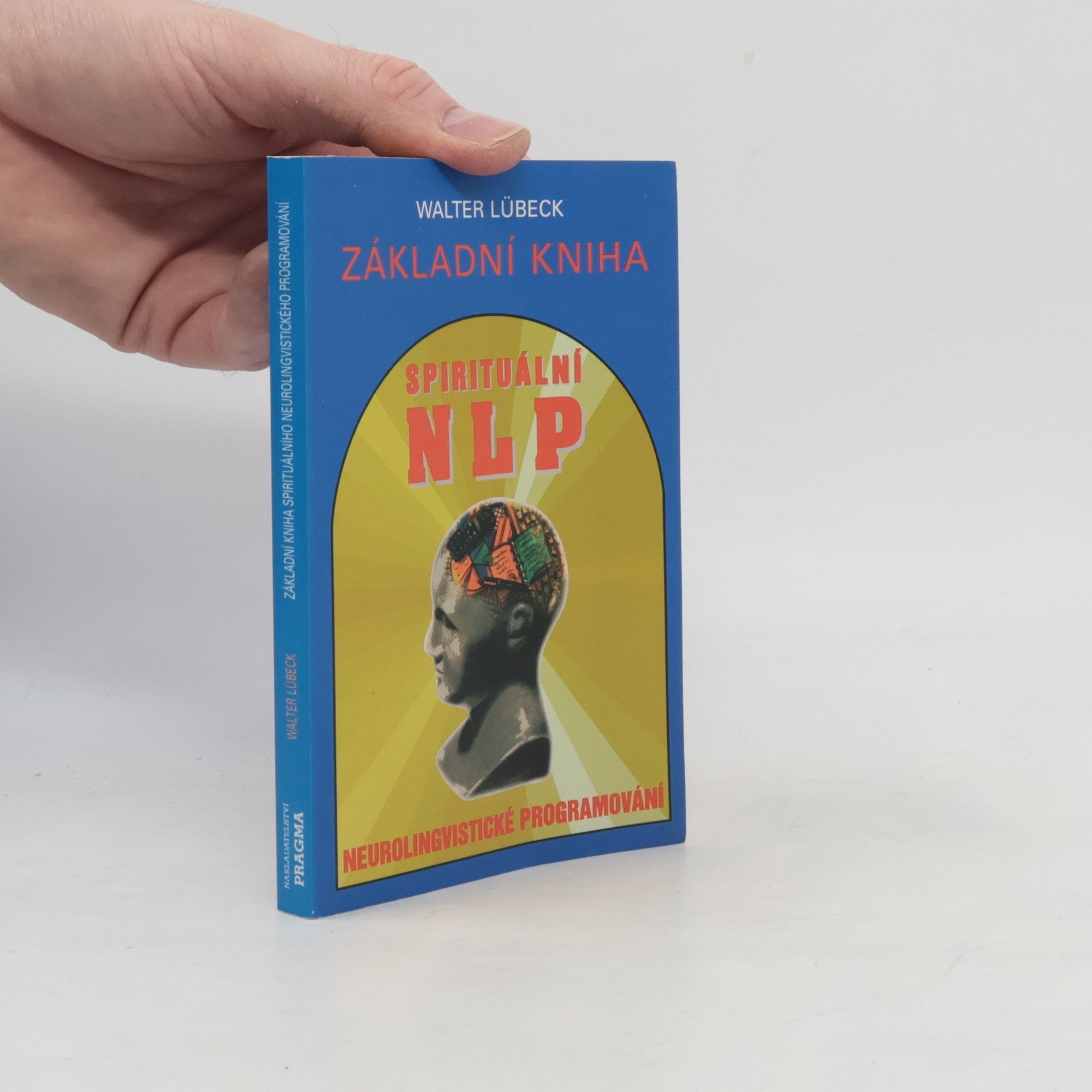 Walter Lübeck Spirituální NLP. Základní kniha. Neurolingvistické programování