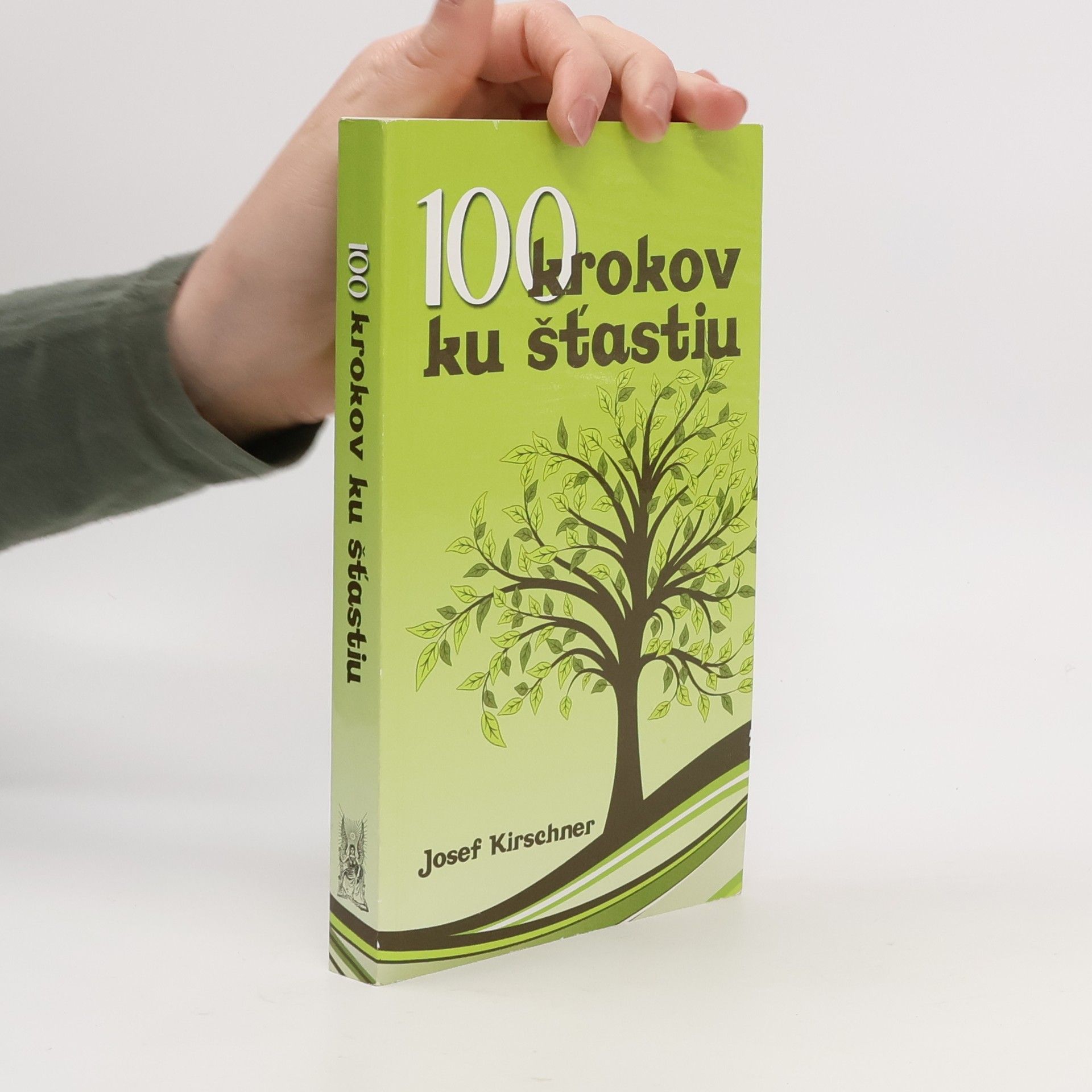 Josef Kirschner 100 krokov ku šťastiu