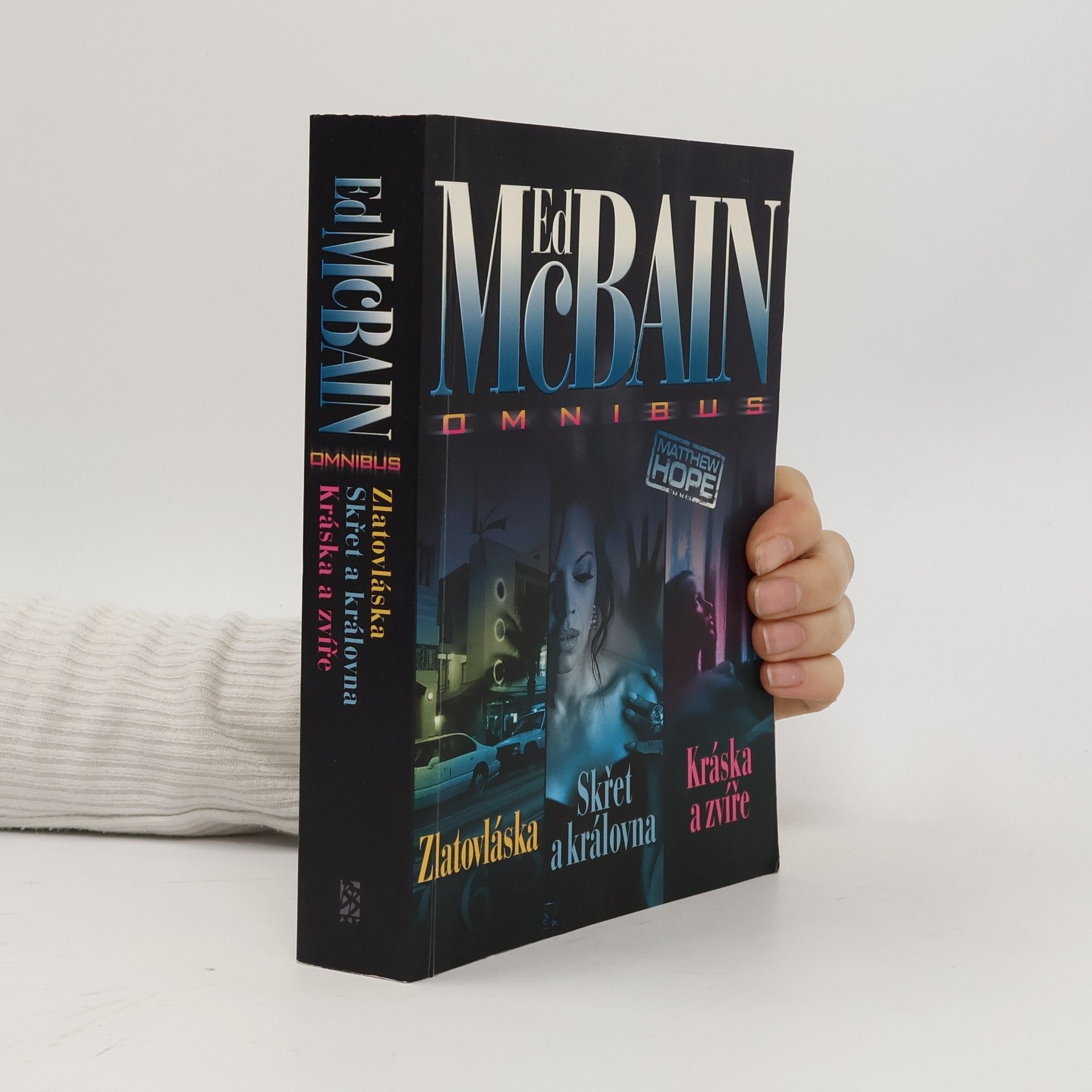Miroslav Košťál Zlatovláska. Skřet a královna. Kráska a zvíře. Ed McBain omnibus: V hlavní roli Matthew Hope