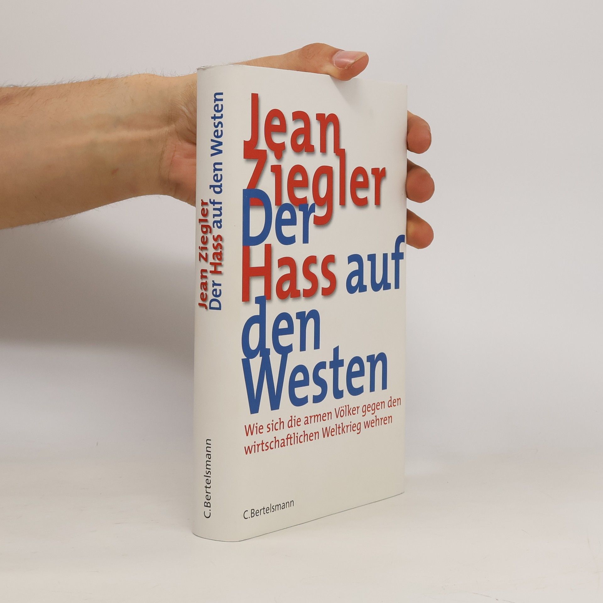 Jean Ziegler Der Hass auf den Westen