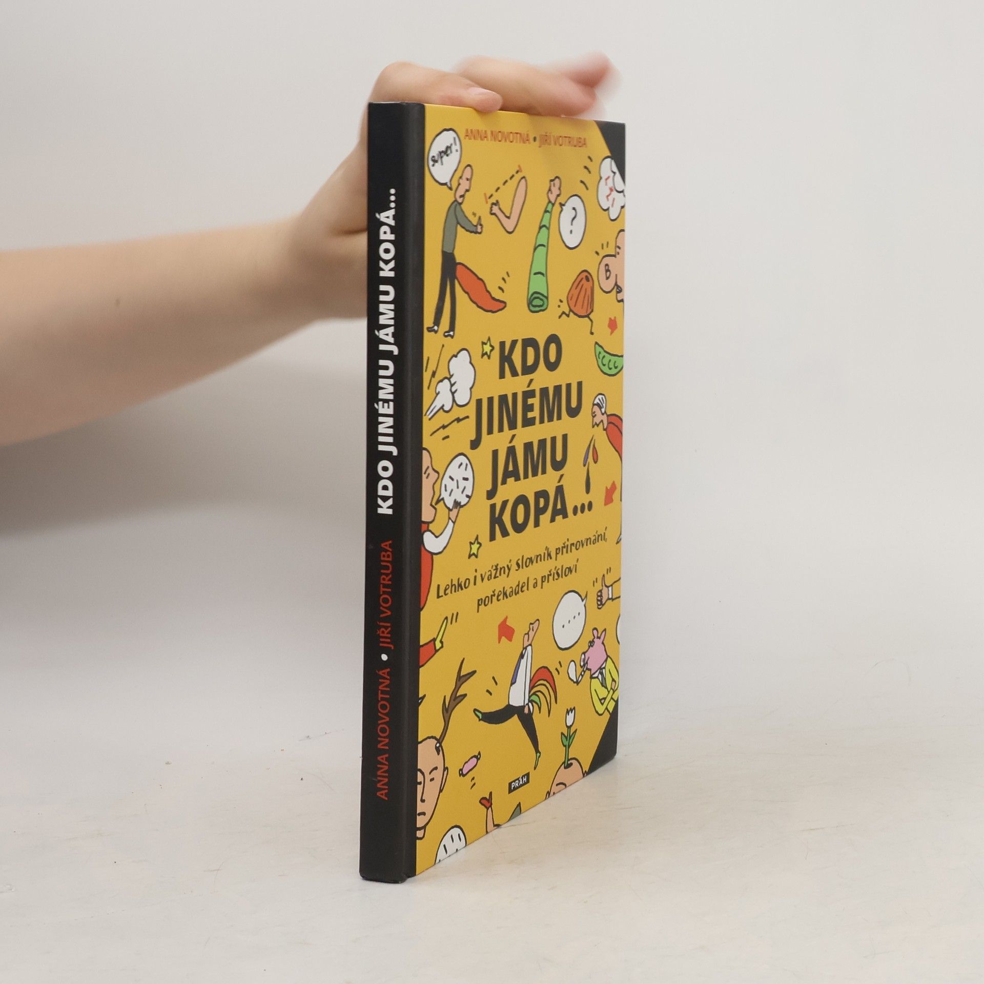 Anna Novotná Kdo jinému jámu kopá