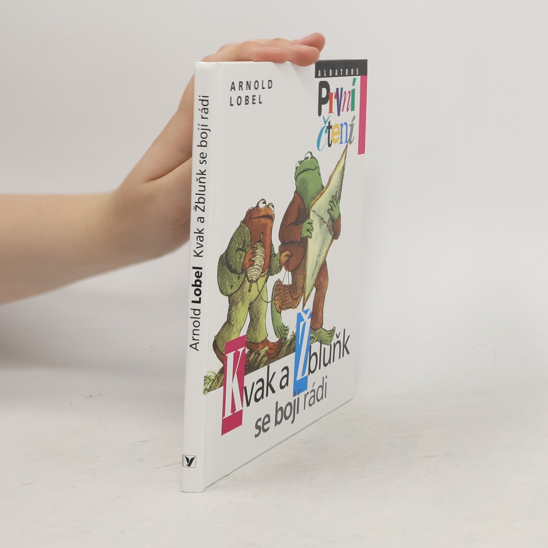 Arnold Lobel Kvak a Žbluňk se bojí rádi