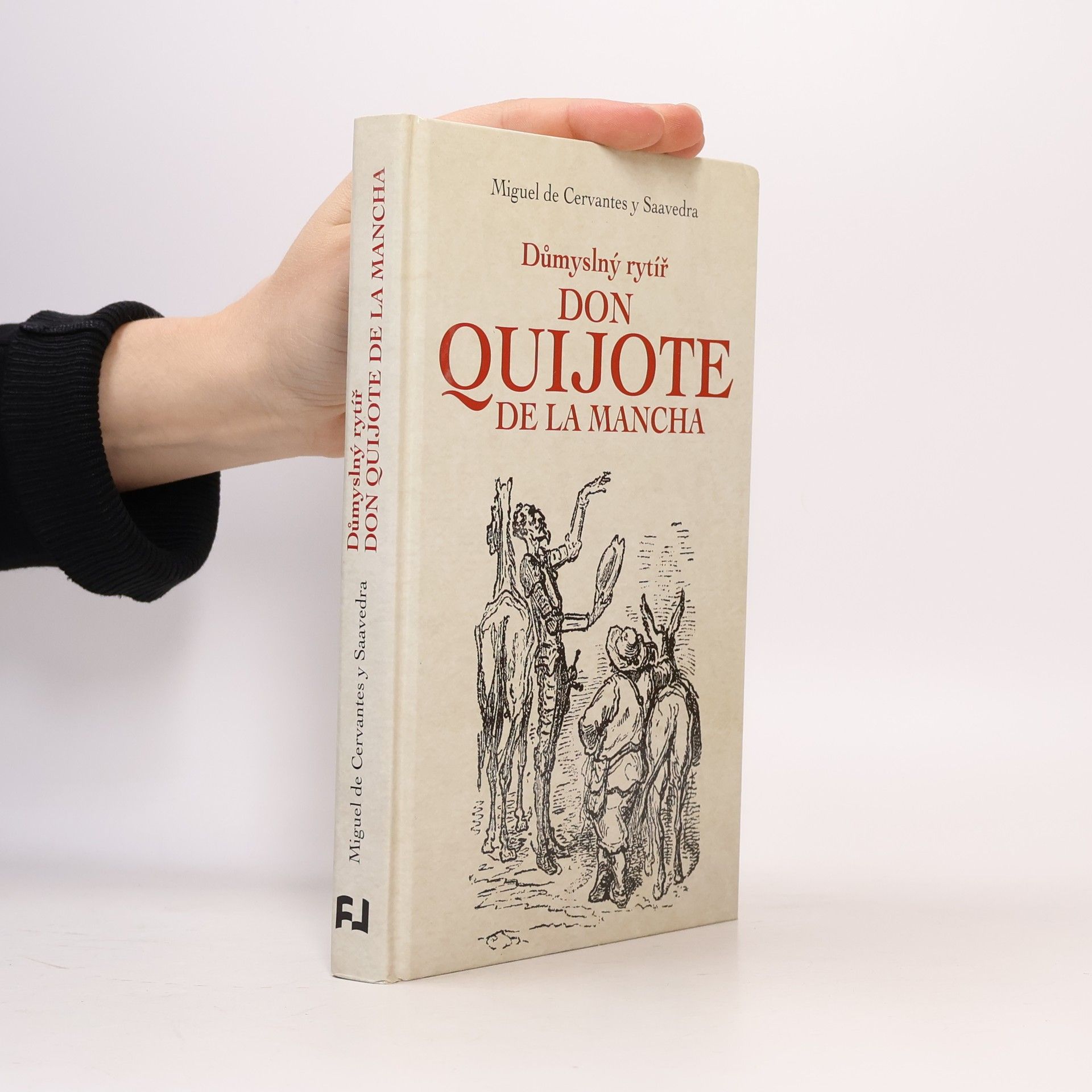 Miguel de Cervantes y Saavedra Důmyslný rytíř Don Quijote de La Mancha