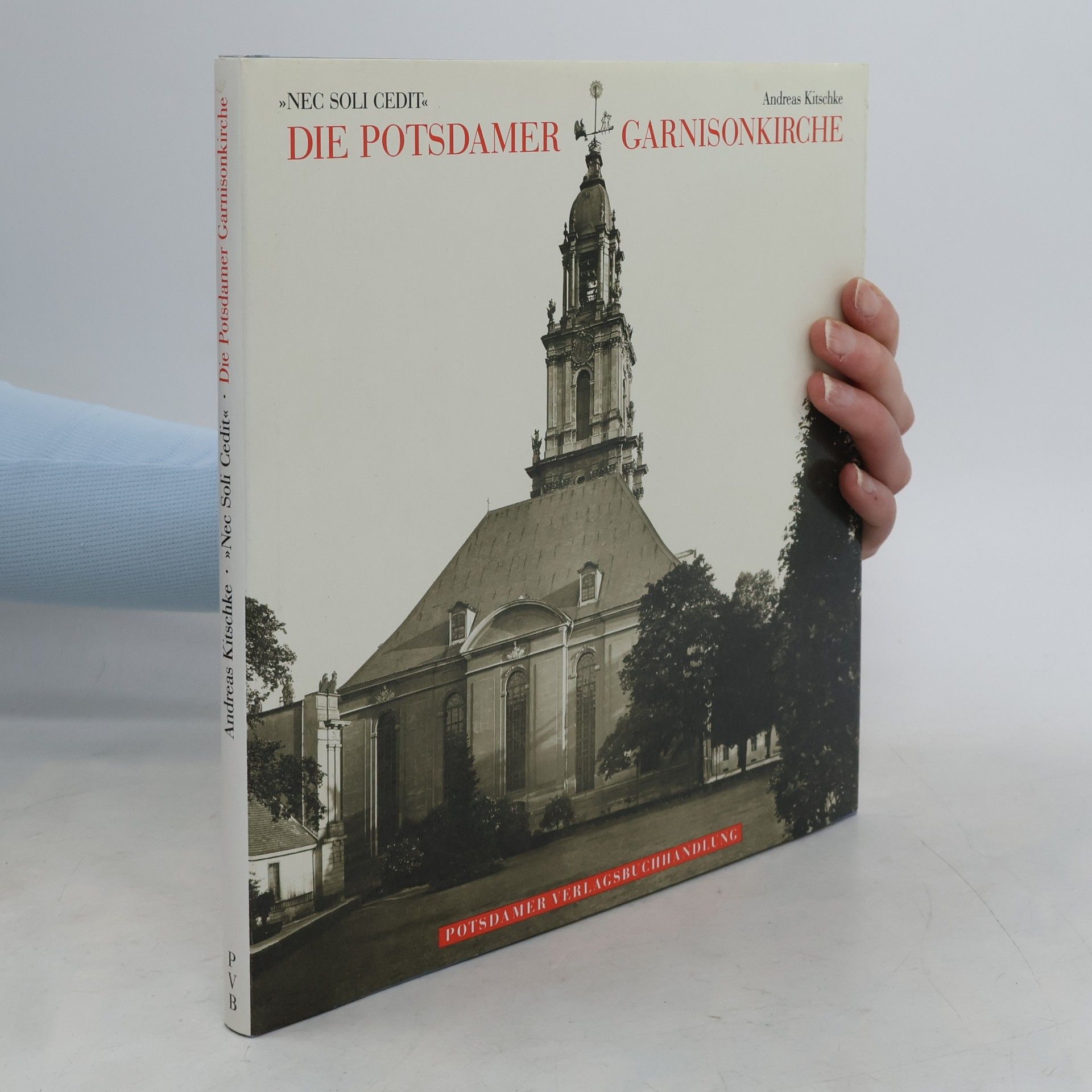 Andreas Kitschke Die Potsdamer Garnisonkirche