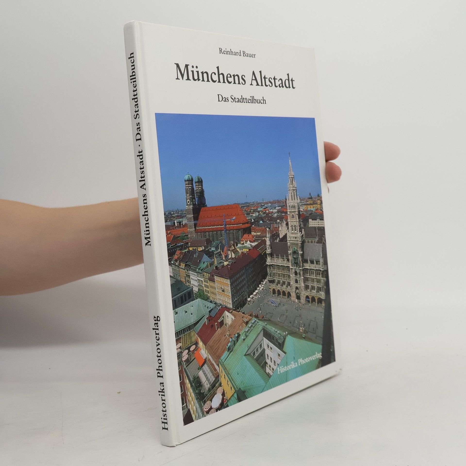 Reinhard Bauer Münchens Altstadt