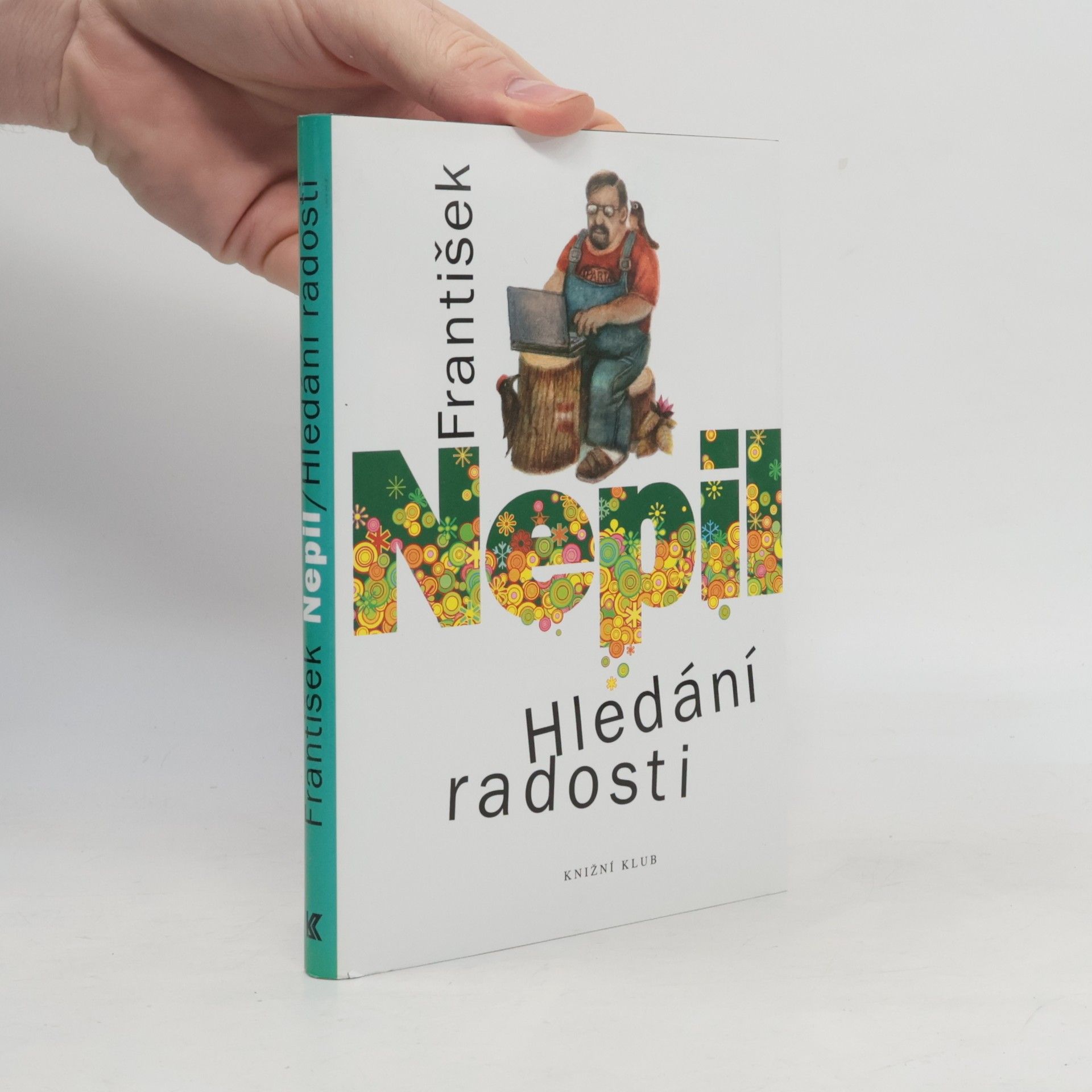 František Nepil Hledání radosti