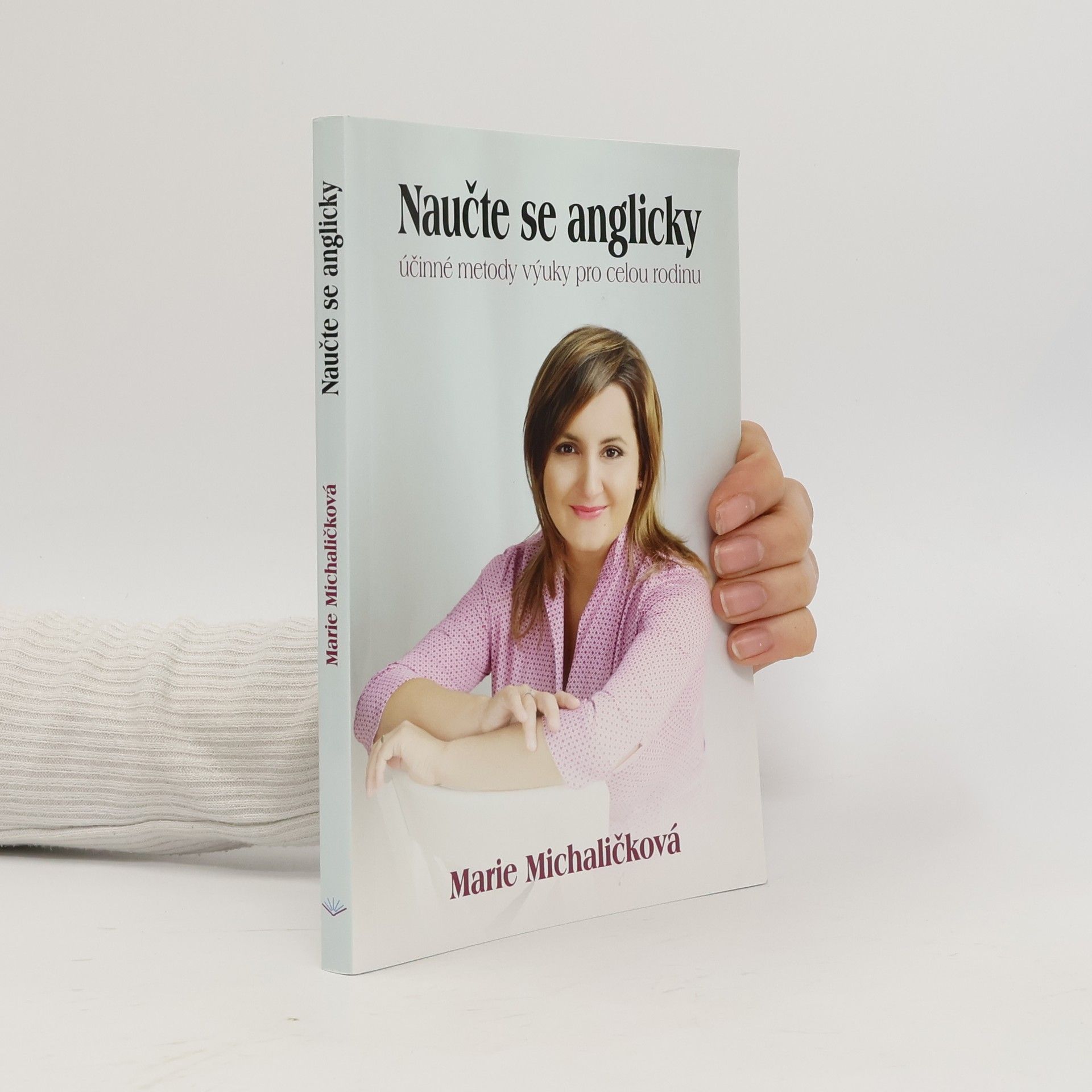 Marie Michaličková Naučte se anglicky. Účinné metody výuky pro celou rodinu