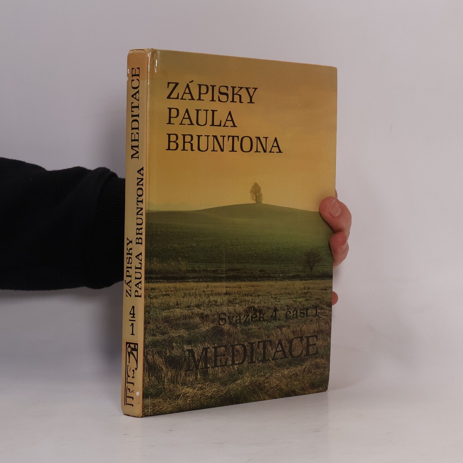 Paul Brunton Zápisky Paula Bruntona. Svazek 4., část 1. Meditace.