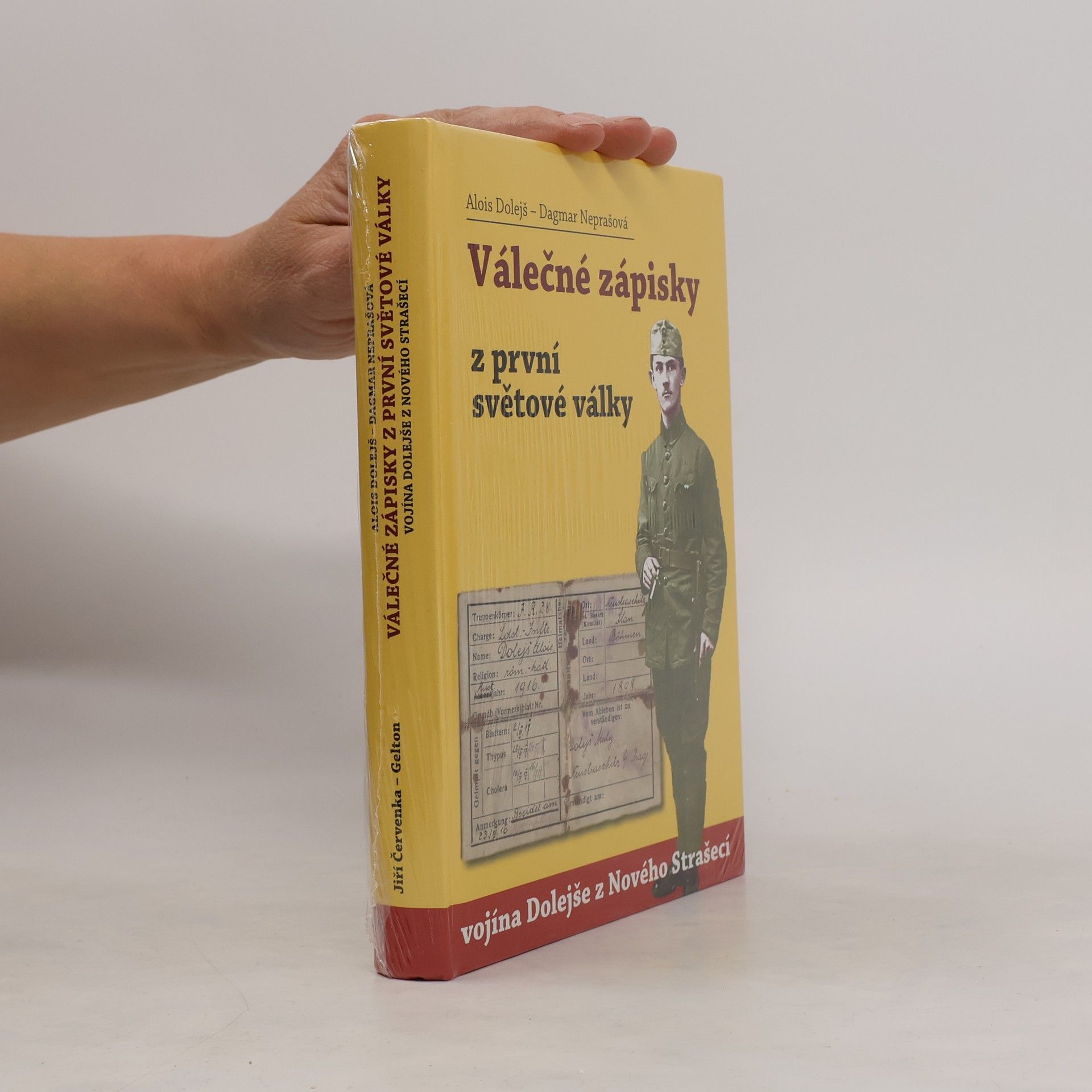 Dagmar Neprašová Válečné zápisky z první světové války vojína Dolejše z Nového Strašecí