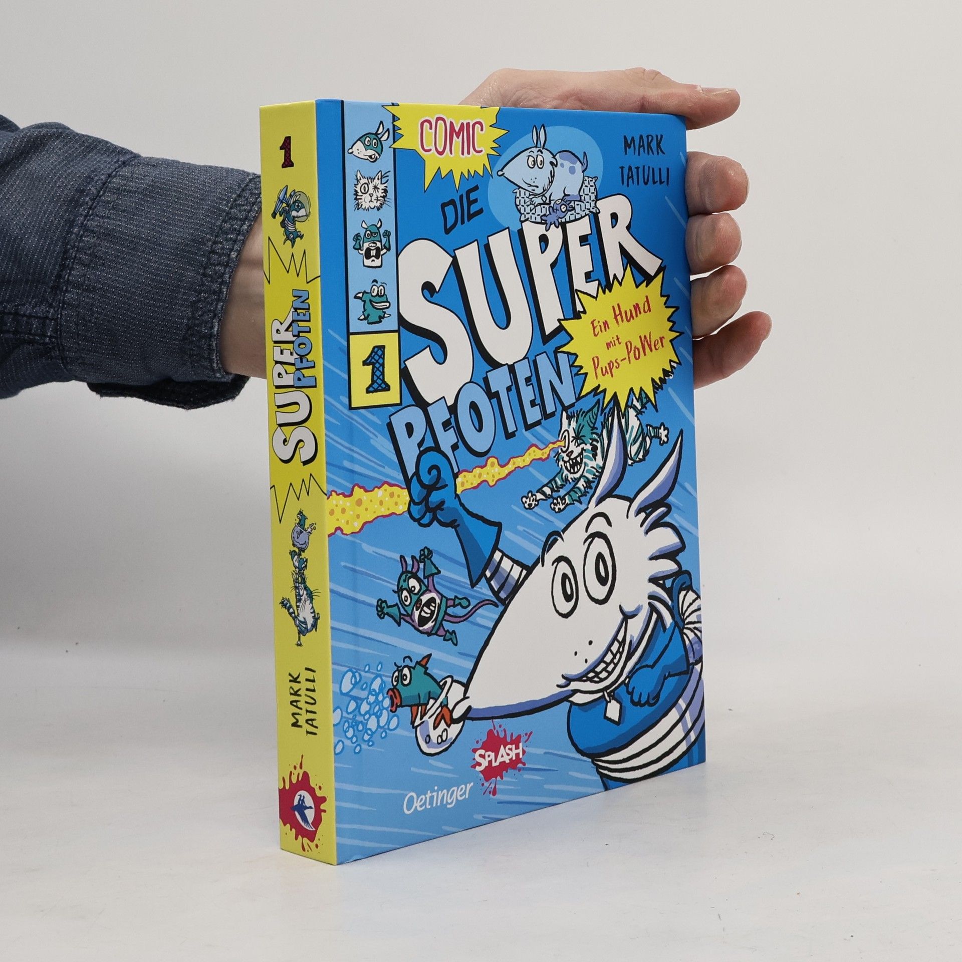 Mark Tatulli Die Superpfoten 1. Ein Hund mit Pups-Power