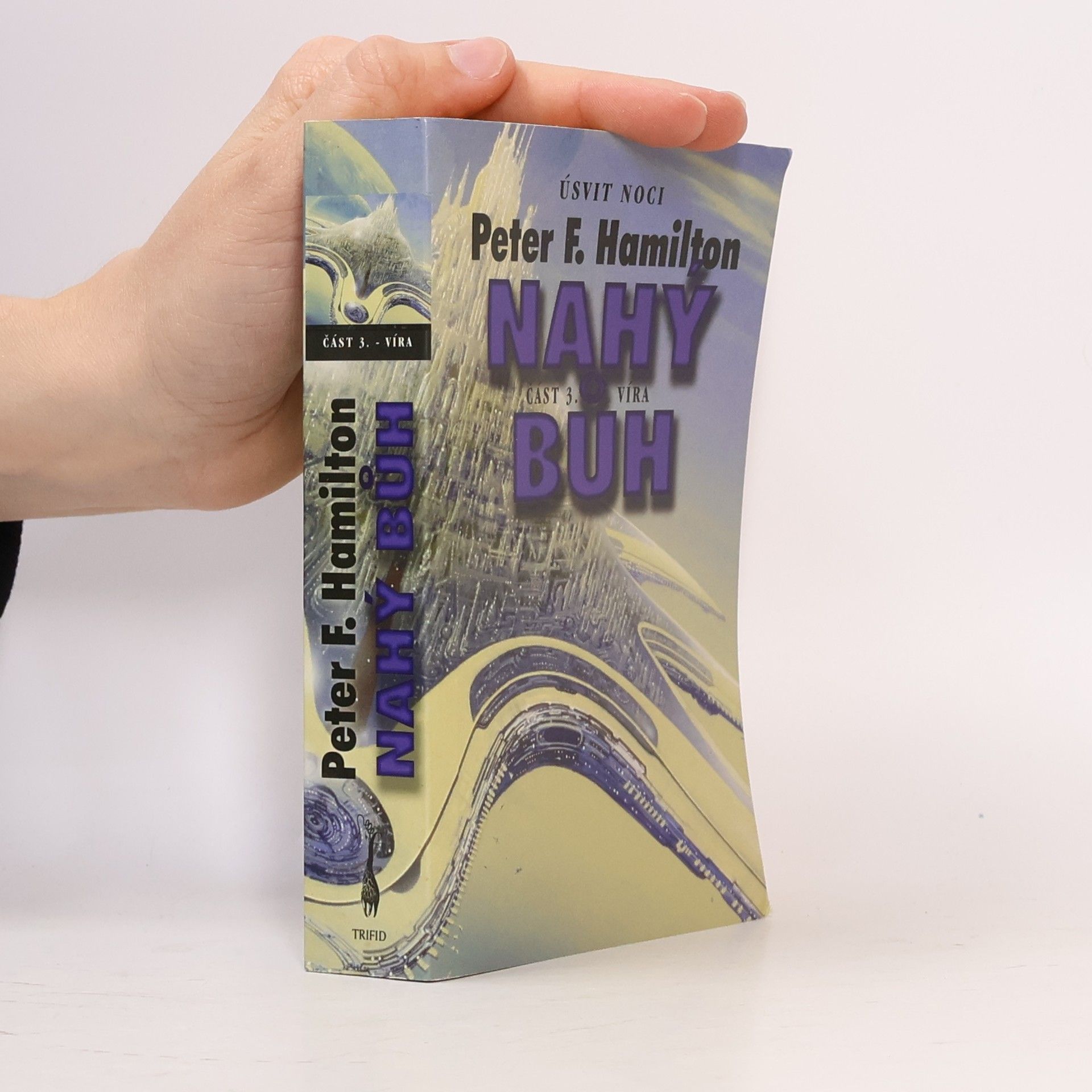 Peter F. Hamilton Nahý bůh III: Víra