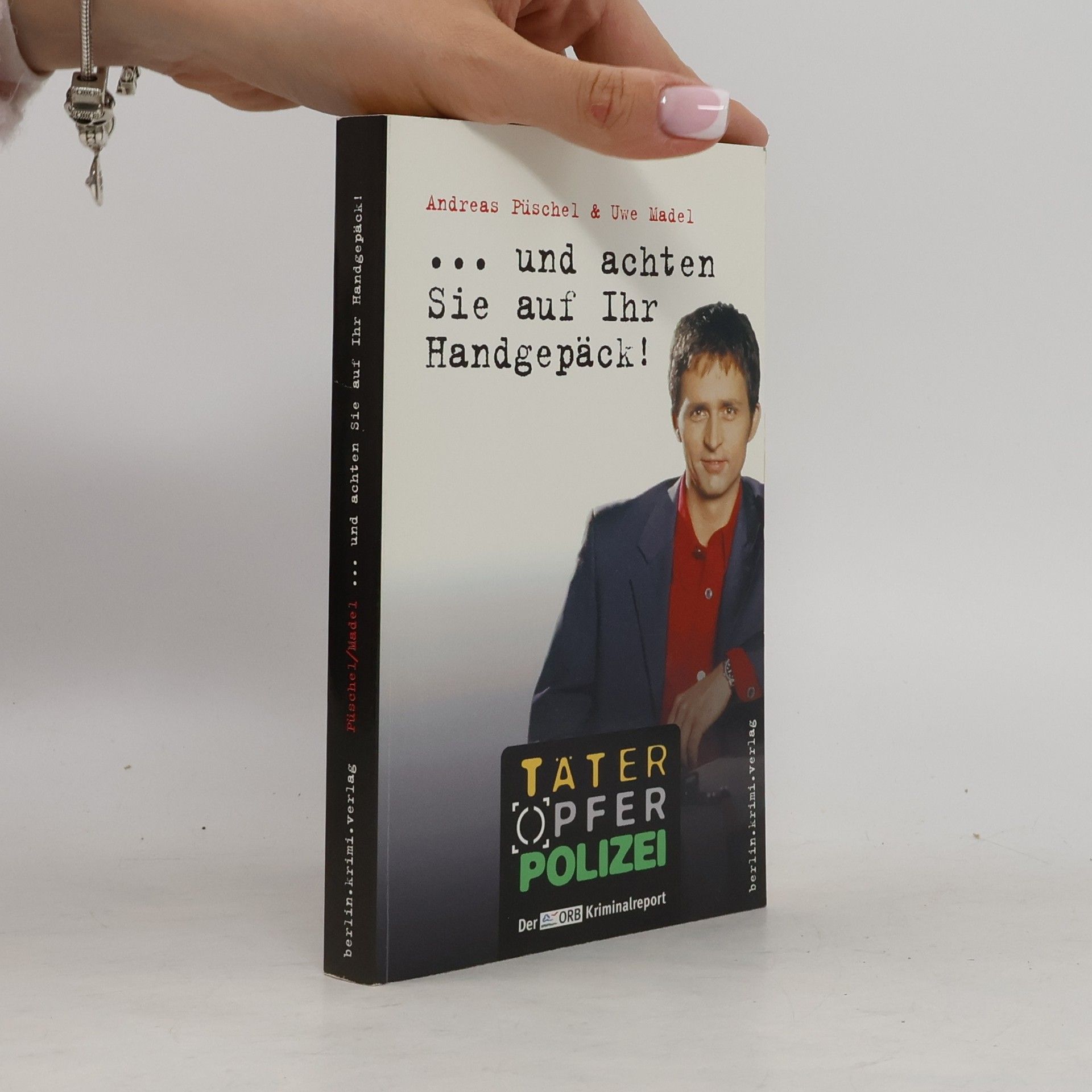 Uwe Madel ... und achten Sie auf Ihr Handgepäck!