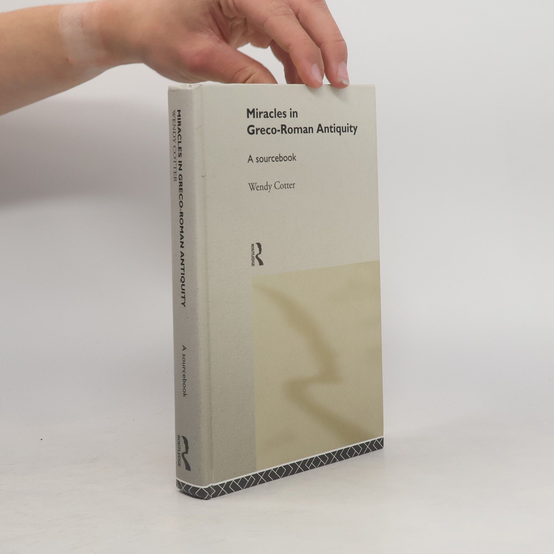 Wendy Cotterill The Context of Early Christianity - 1: Miracles in Greco-Roman Antiquity