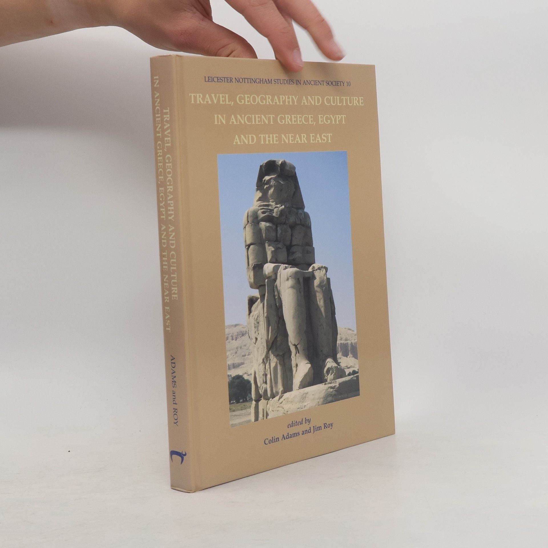 Andre G. Roy Leicester Nottingham Studies in Ancient Society - 10: Travel, Geography and Culture in Ancient Greece, Egypt and the Near East