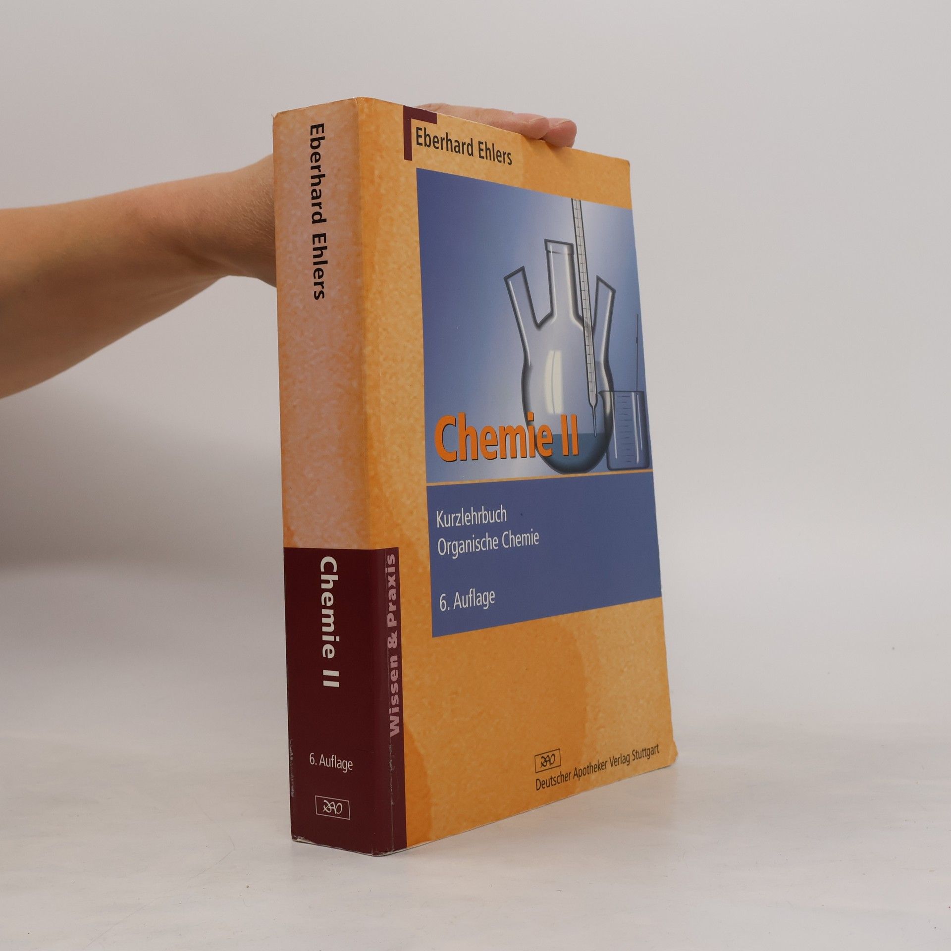 Eberhard Ehlers Wissen & Praxis - 2: Chemie, Bd.2, Kurzlehrbuch organische Chemie - 6. Auflage