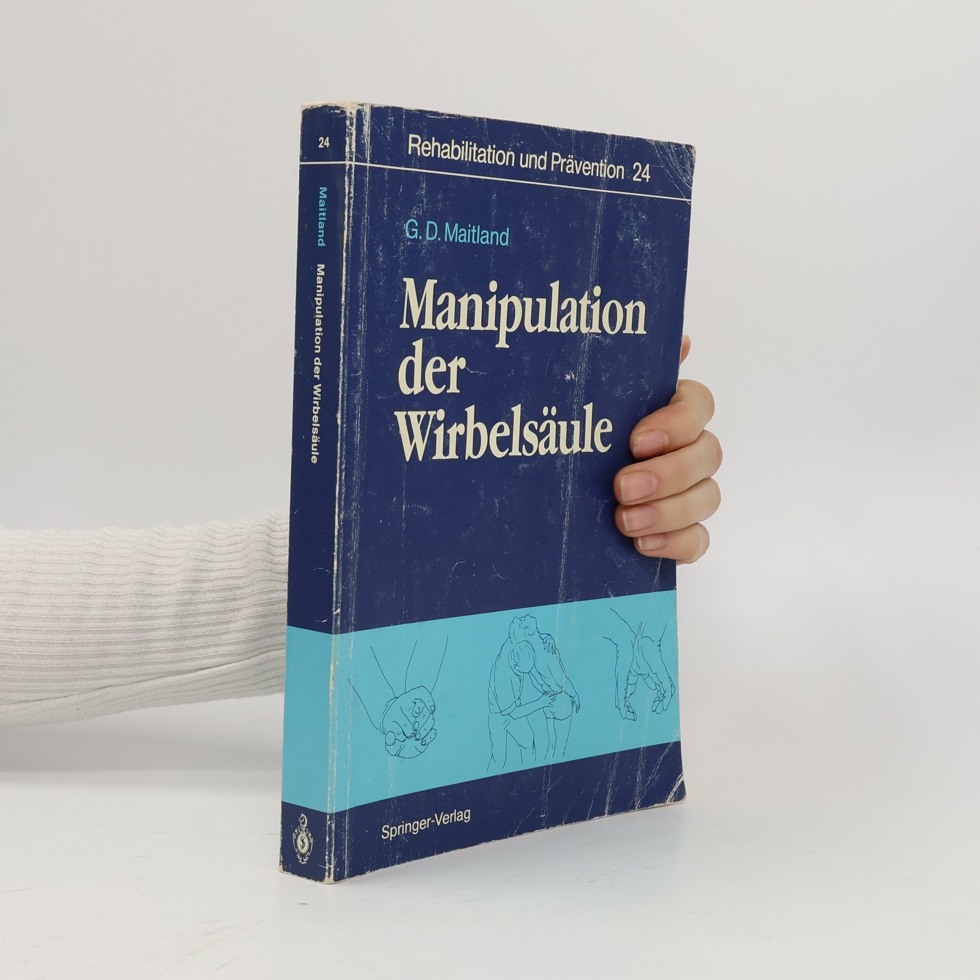 D.A. Brewerton Rehabilitation und Prävention - 24: Manipulation der Wirbelsäule