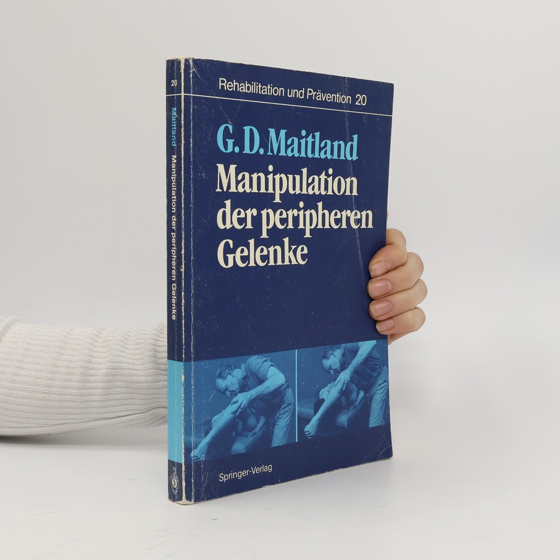 Geoffrey Douglas Maitland Rehabilitation und Prävention - 20: Manipulation der peripheren Gelenke