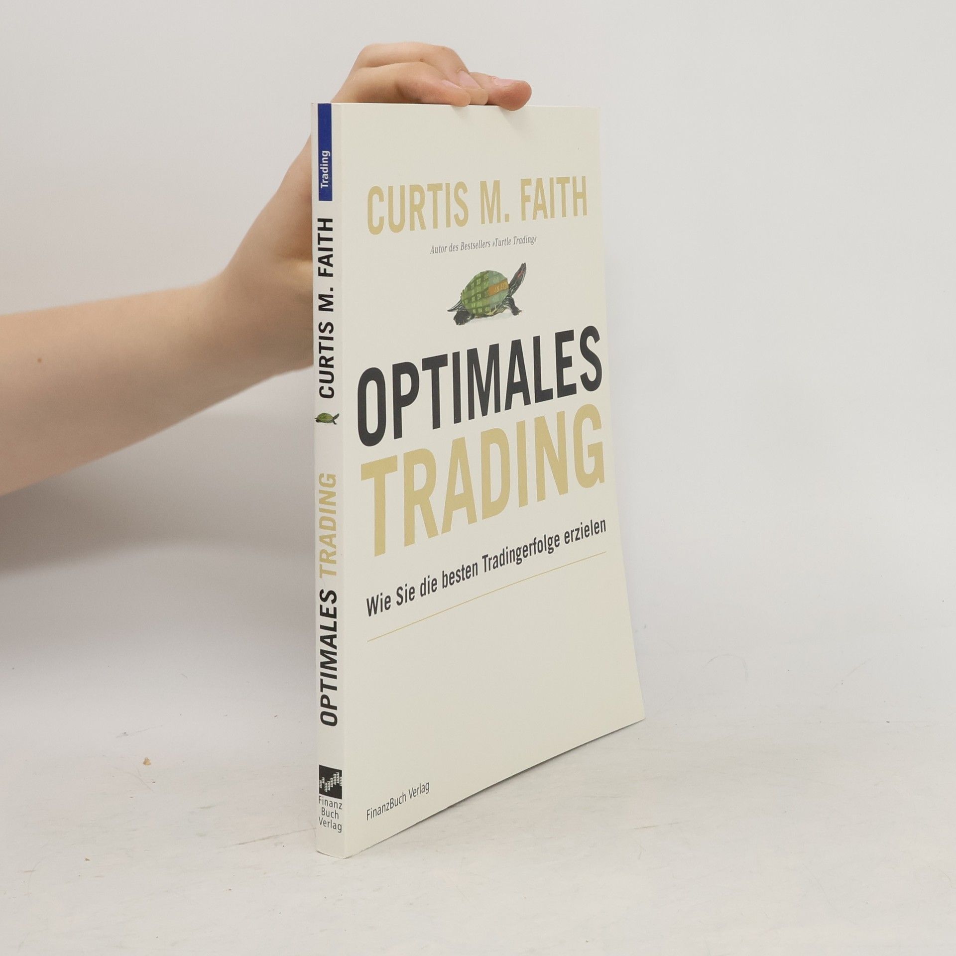 Curtis M. Faith Optimales Trading