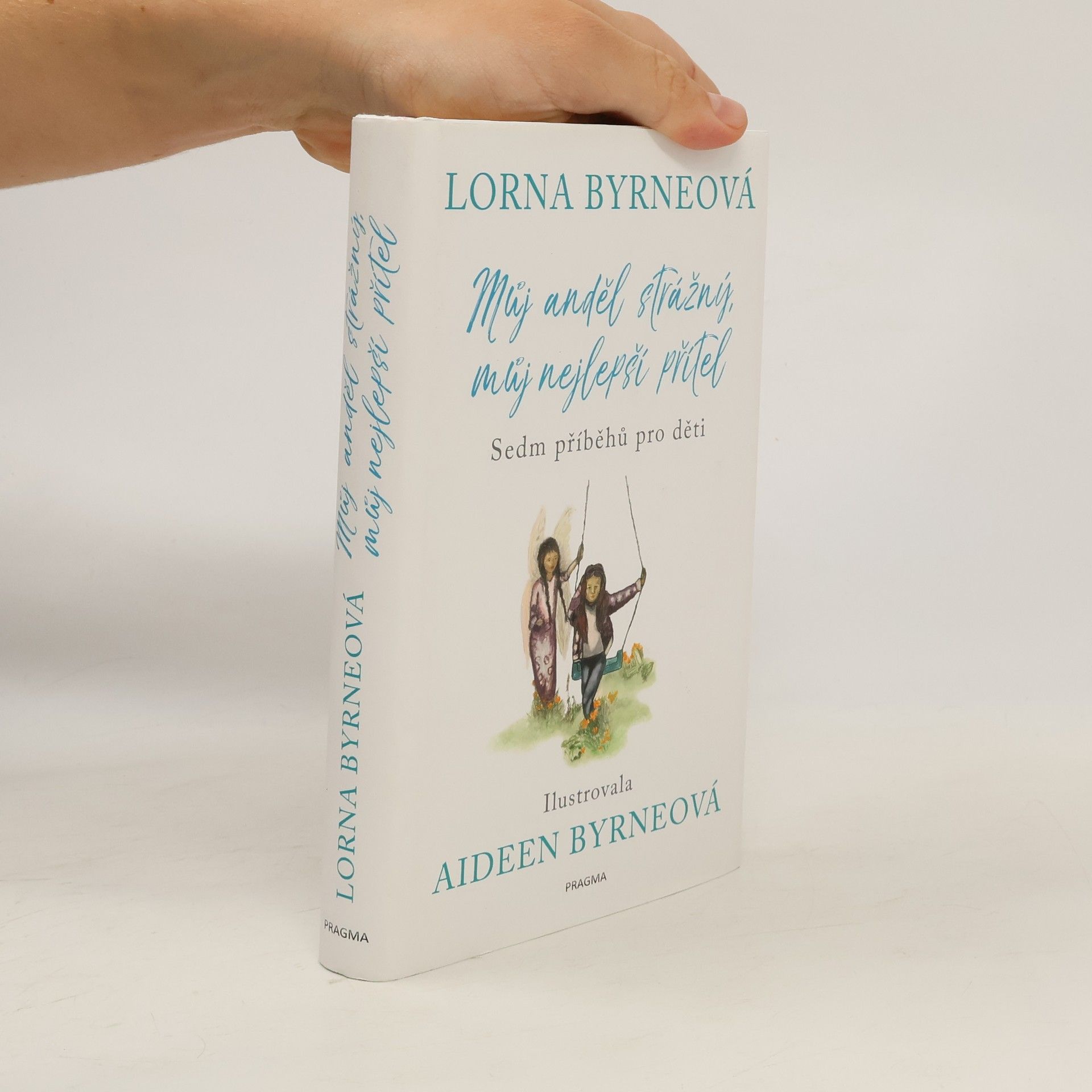 Lorna Byrne Můj anděl strážný, můj nejlepší přítel. Sedm příběhů pro děti