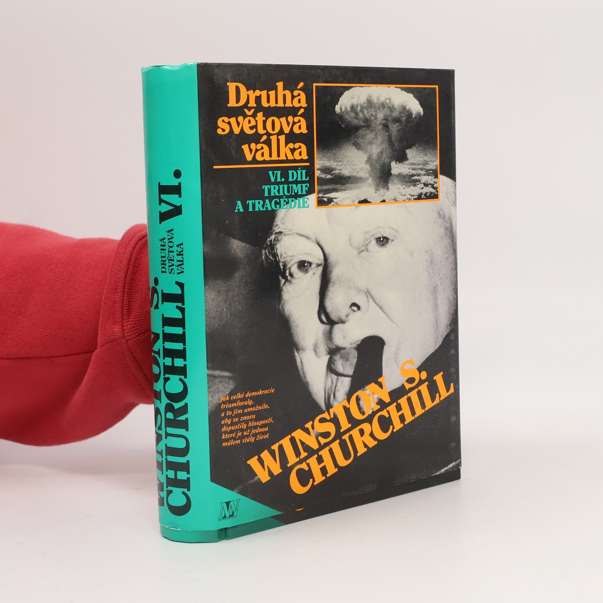 Winston S. Churchill Druhá světová válka. VI. Triumf a tragédie