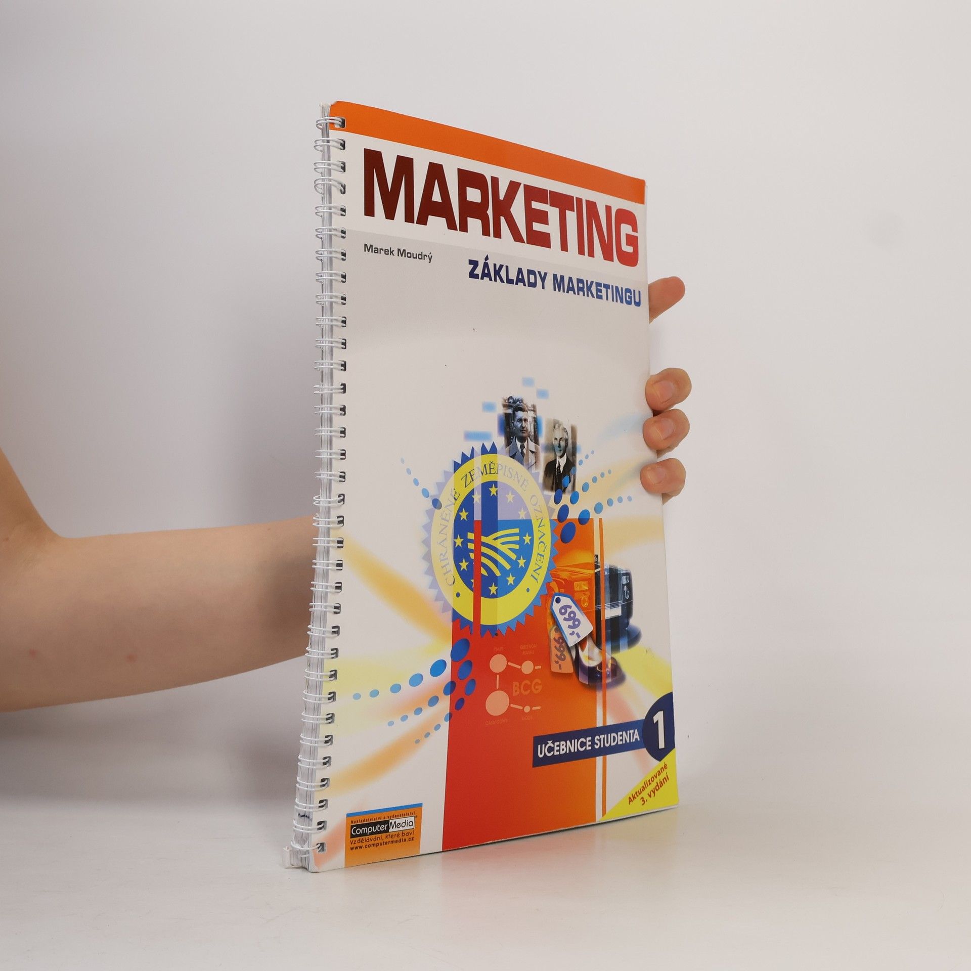 Marek Moudrý Marketing : základy marketingu. Díl 1.