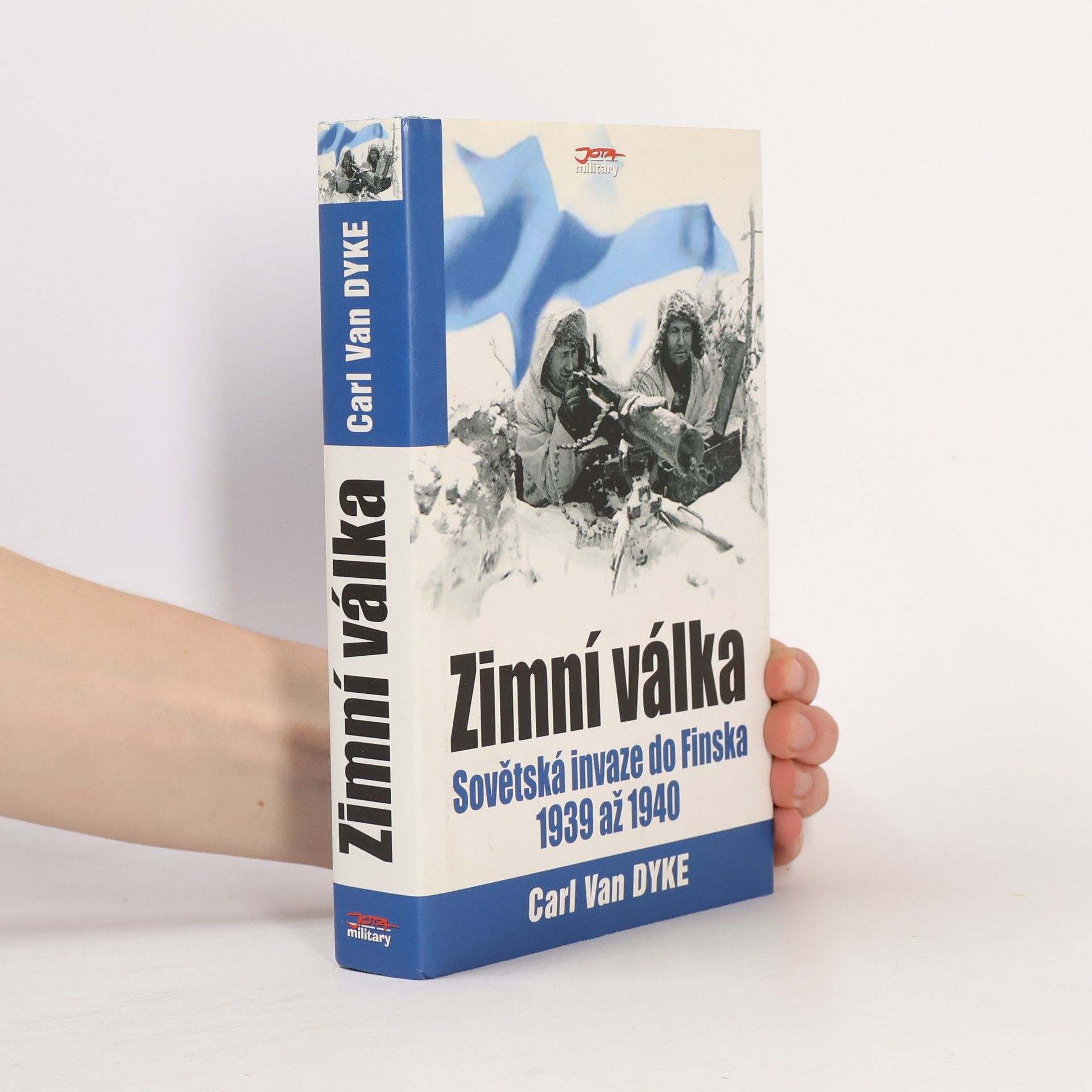 Carl Van Dyke Zimní válka - Sovětská invaze do Finska 1939 - 1940