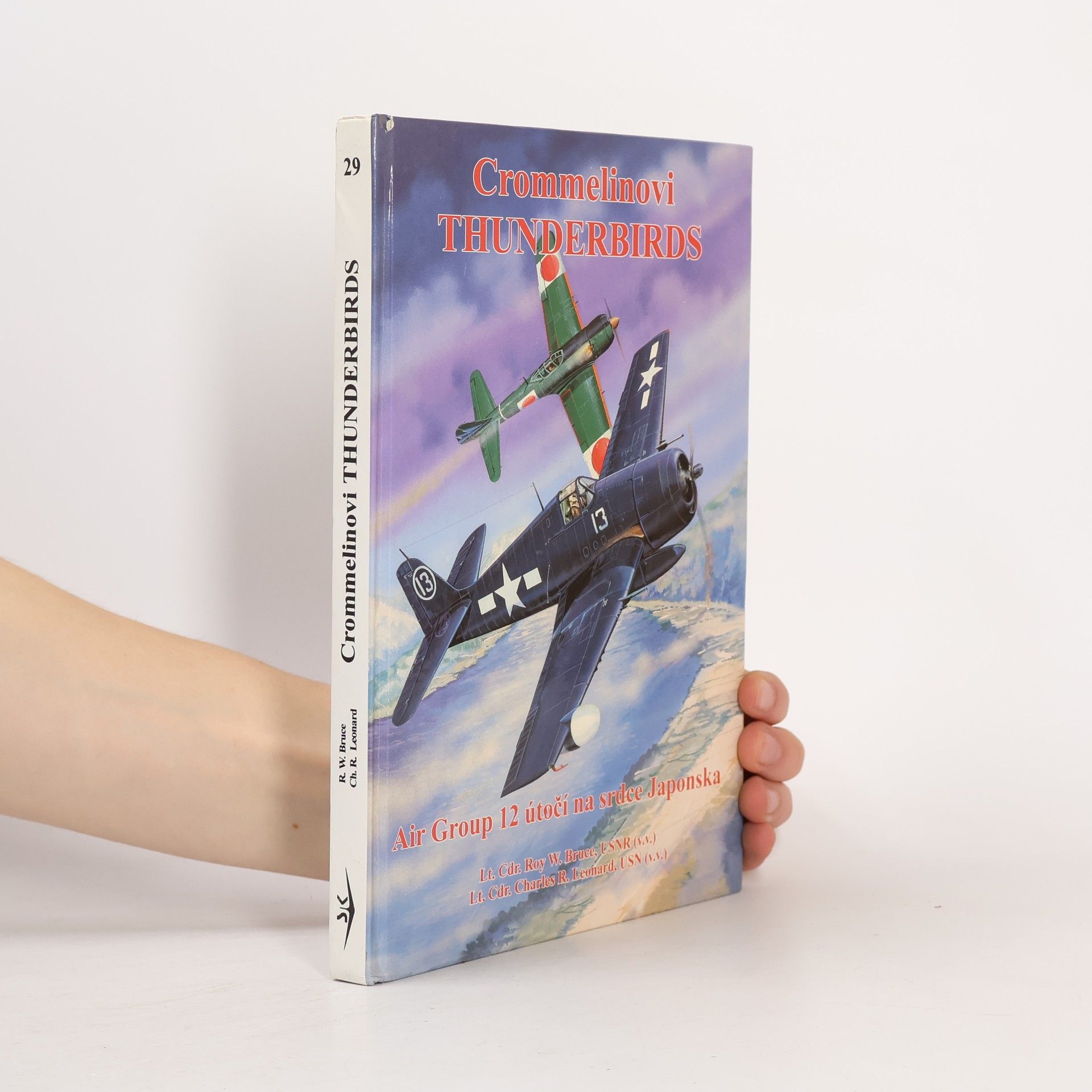 Charles R. Leonard Crommelinovi Thunderbirds. Air Group 12 útočí na srdce Japonska