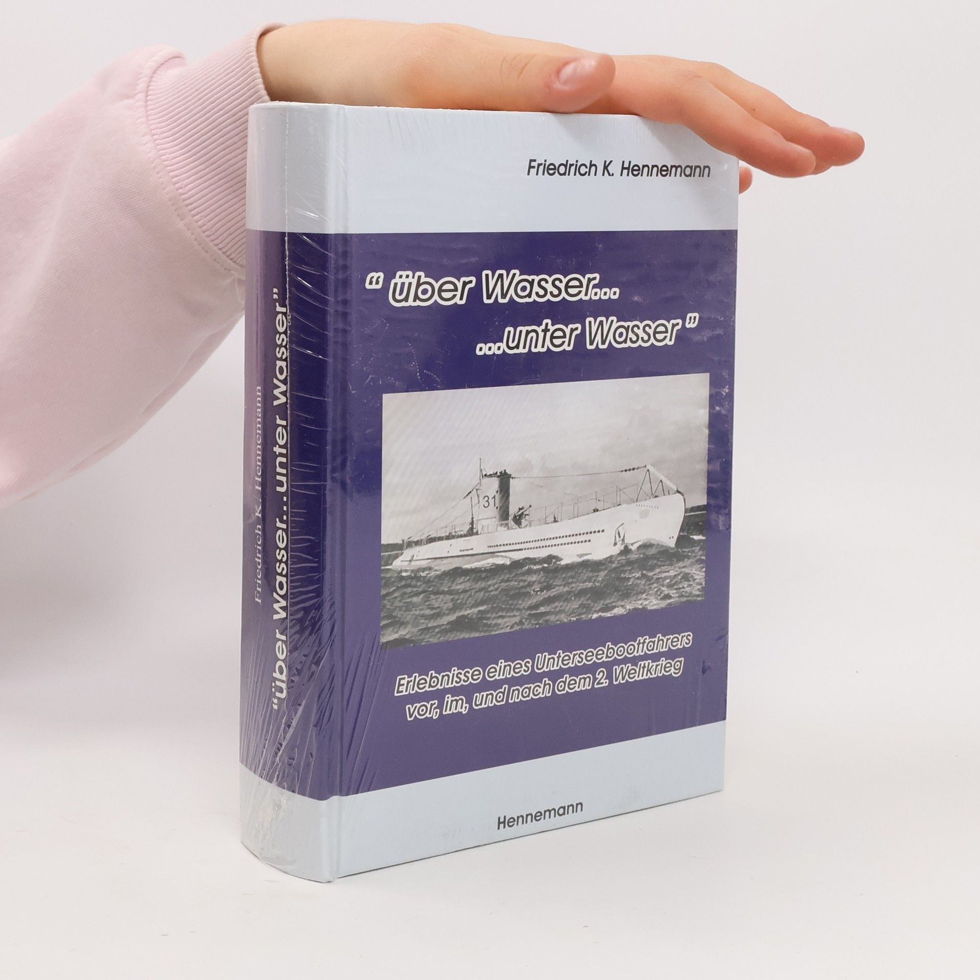 Friedrich Karl Hennemann Über Wasser ... unter Wasser