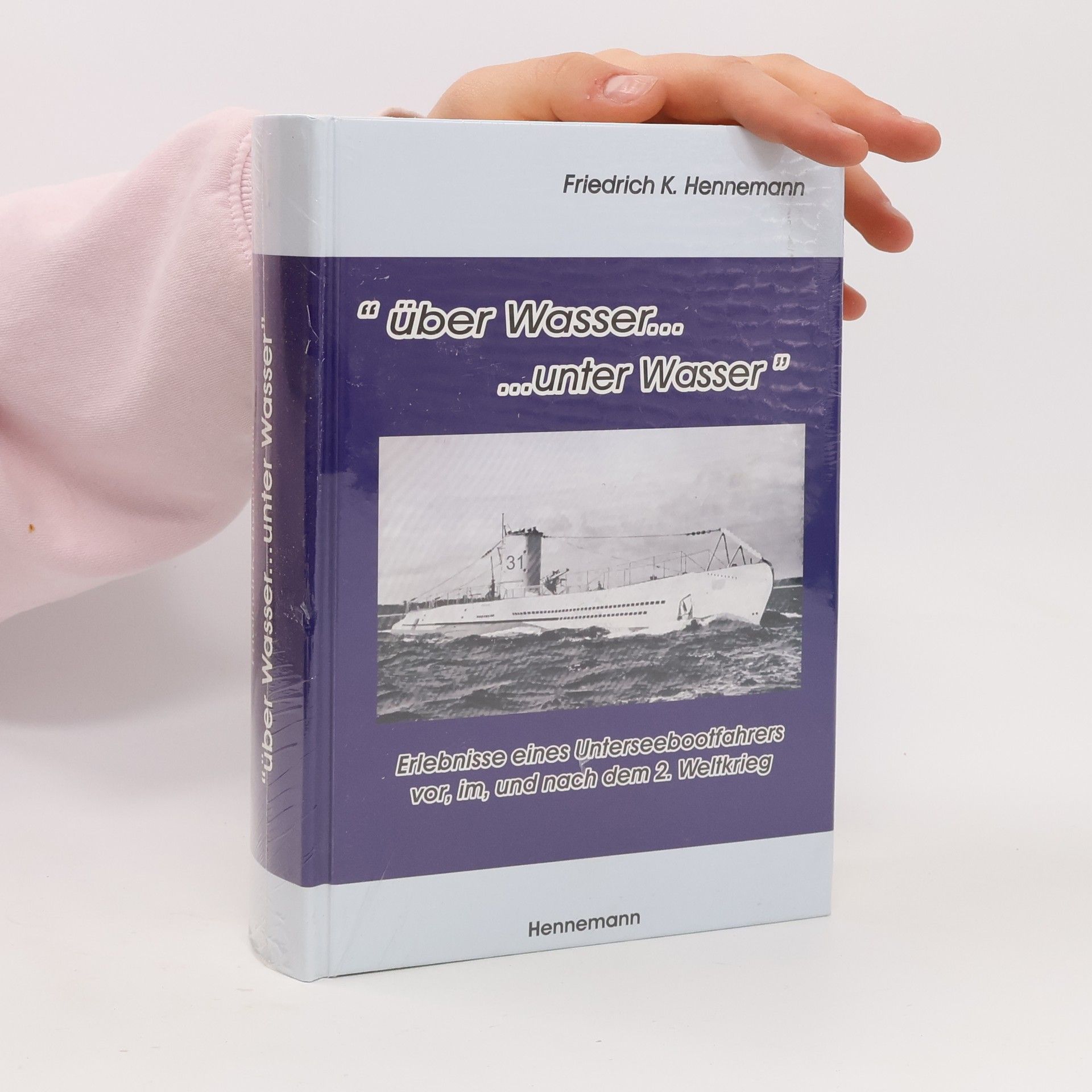 Friedrich Karl Hennemann Über Wasser ... unter Wasser