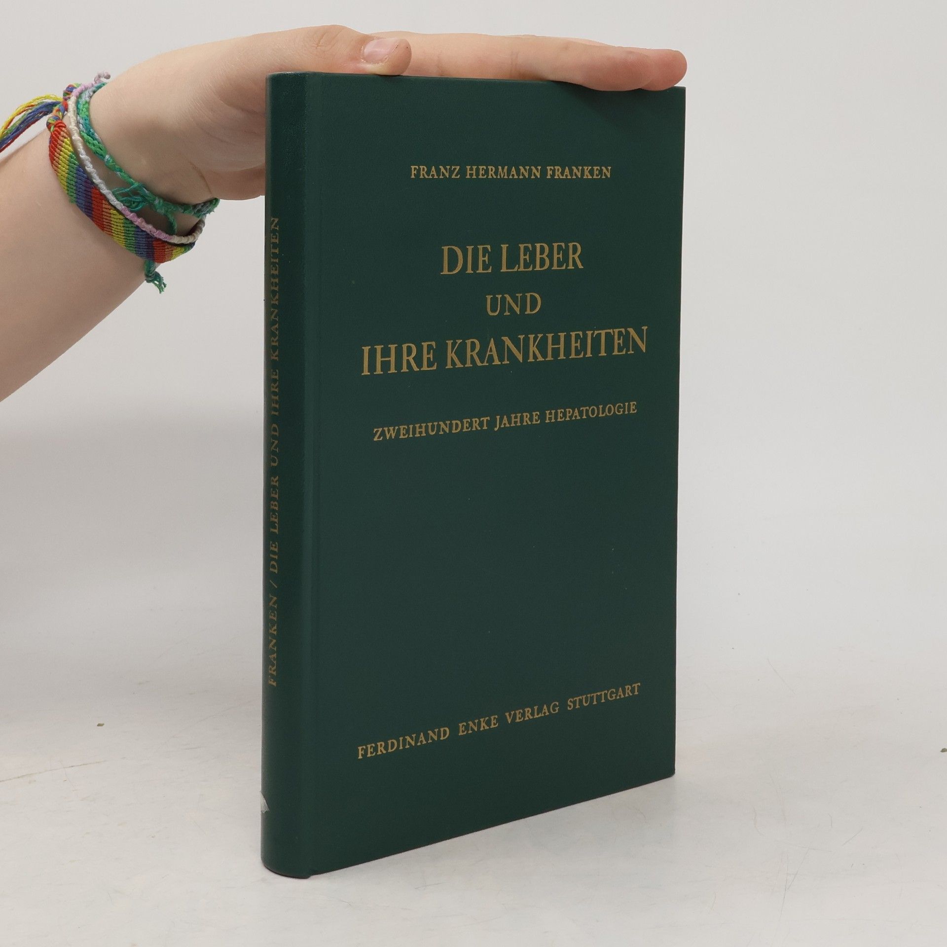 Franz Hermann Franken Die Leber und ihre Krankheiten