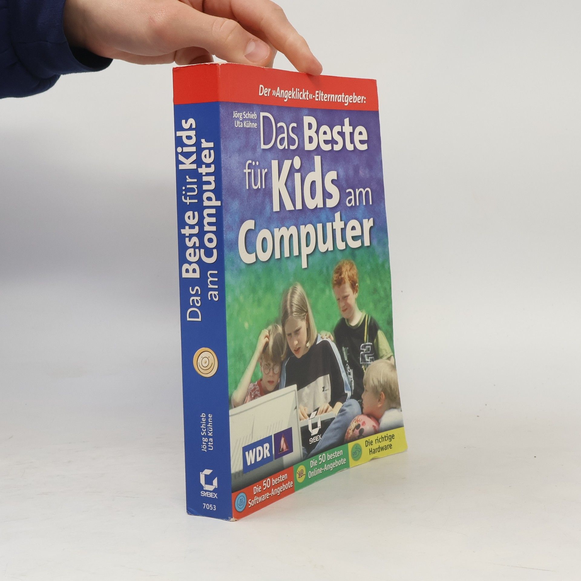 Uta Kühne Das Beste für Kids am Computer. Der 'Angeklickt'-Elternratgeber.