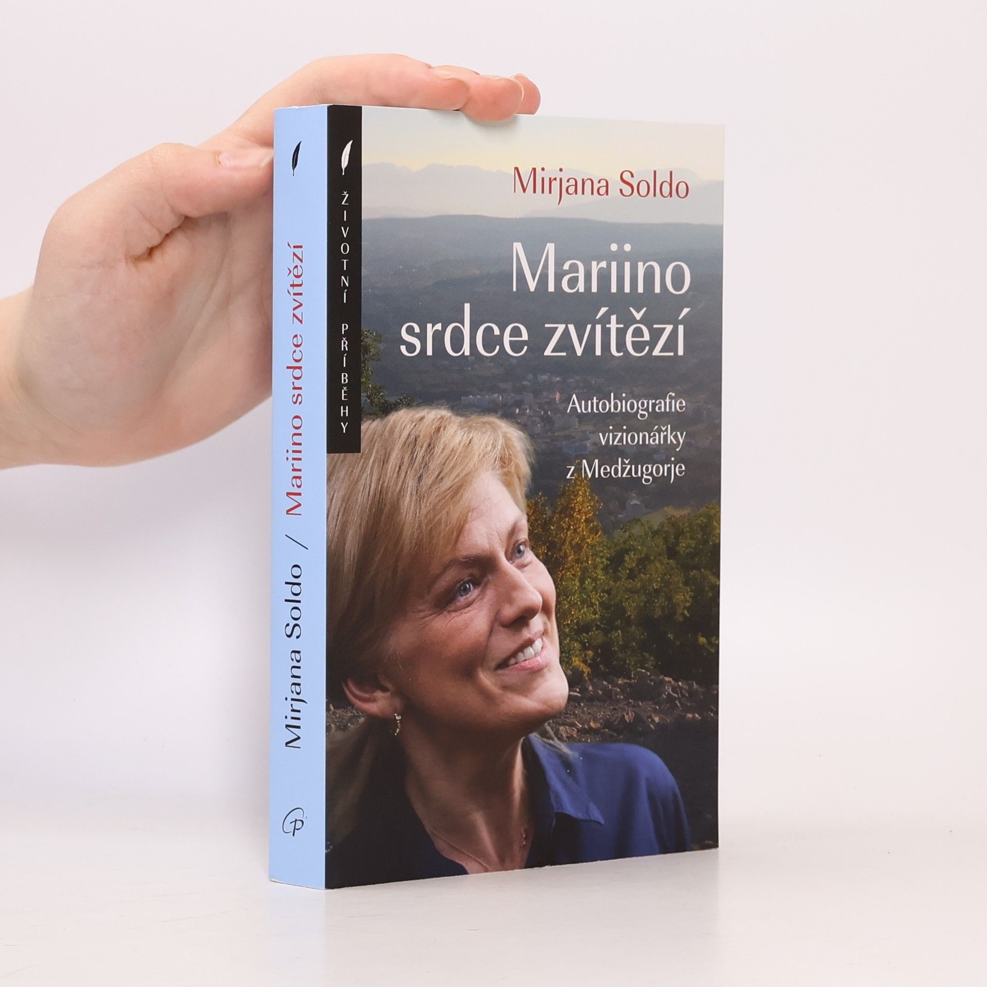 Mirjana Soldo Mariino srdce zvítězí. Autobiografie vizionářky z Medžugorje