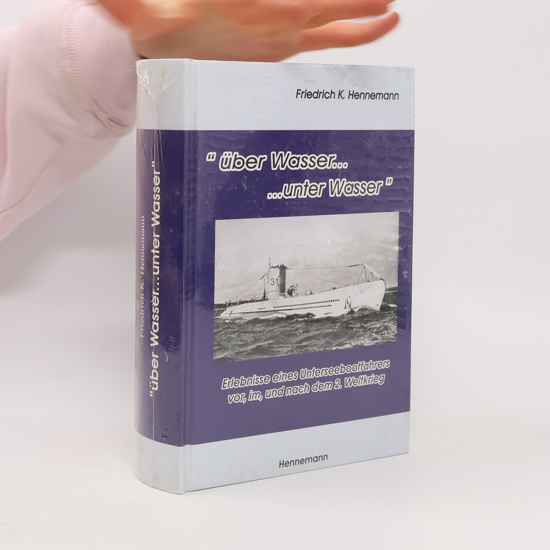 Friedrich Karl Hennemann Über Wasser ... unter Wasser