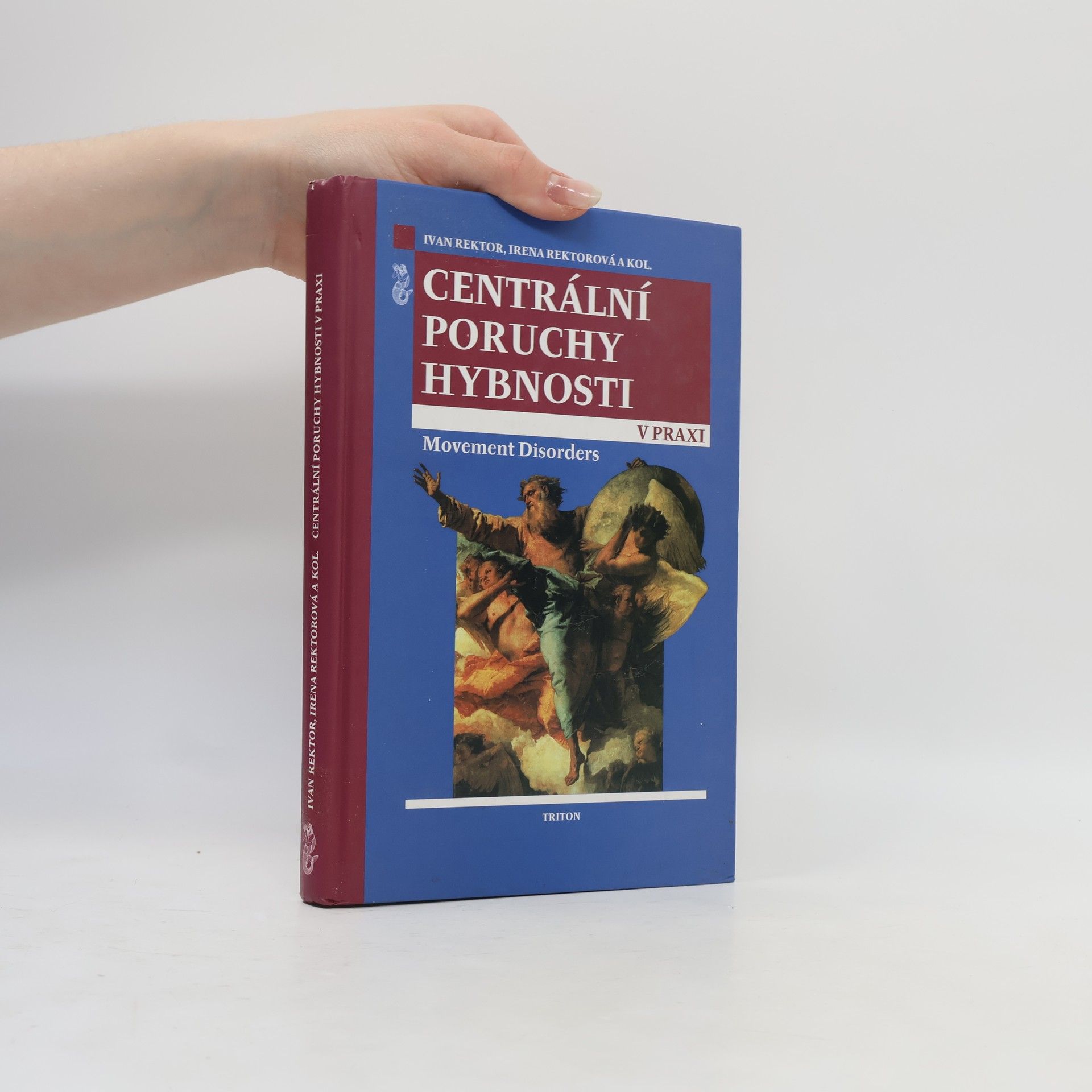 Centrální poruchy hybnosti v praxi : Movement Disorders