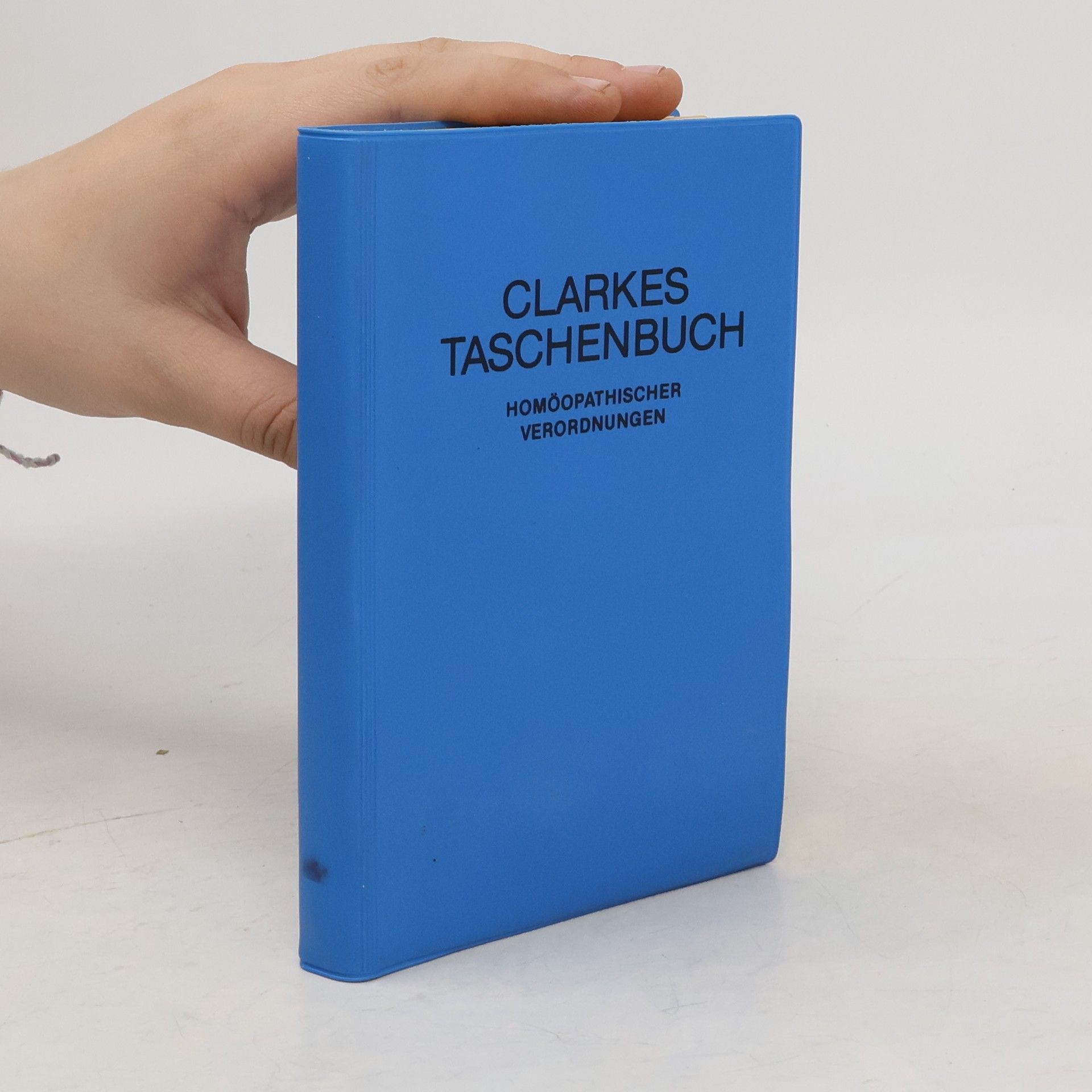 Clarkes Taschenbuch homöopathischer Verordnungen