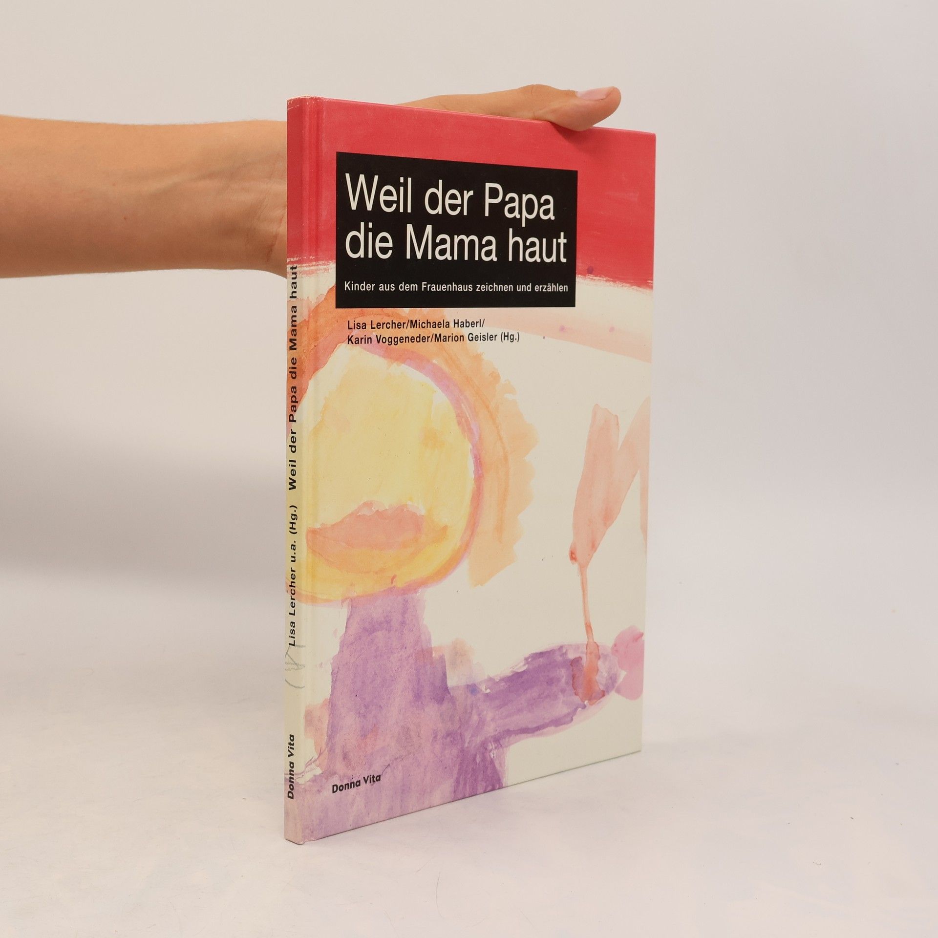 Marion Geisler Weil der Papa die Mama haut