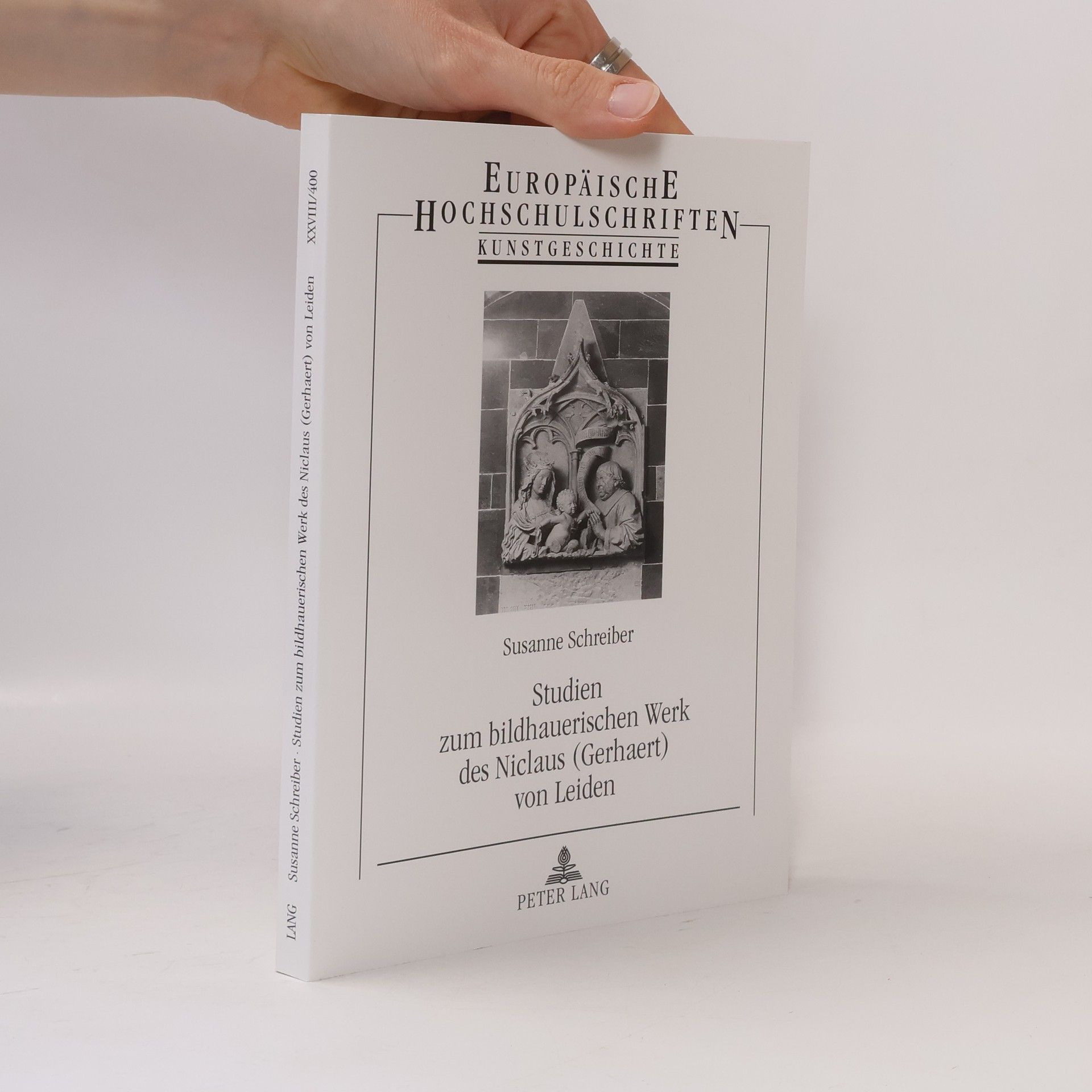 Susanne Schreiber Studien zum bildhauerischen Werk des Niclaus (Gerhaert) von Leiden