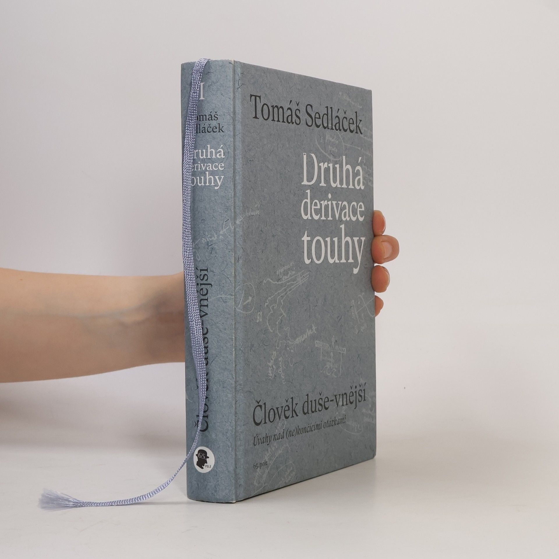 Tomáš Sedláček Druhá derivace touhy. Člověk duše-vnější
