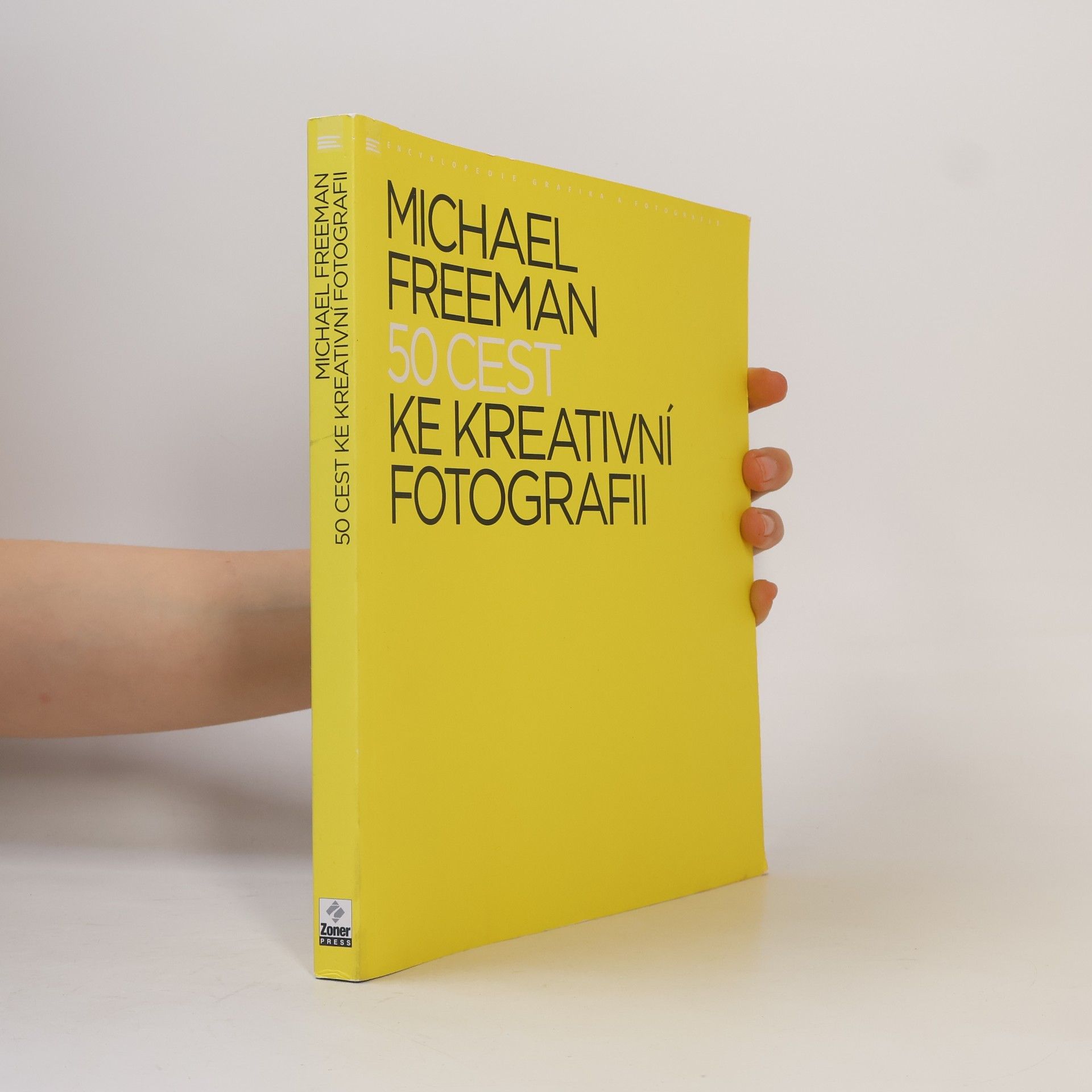 Michael Freeman 50 cest ke kreativní fotografii