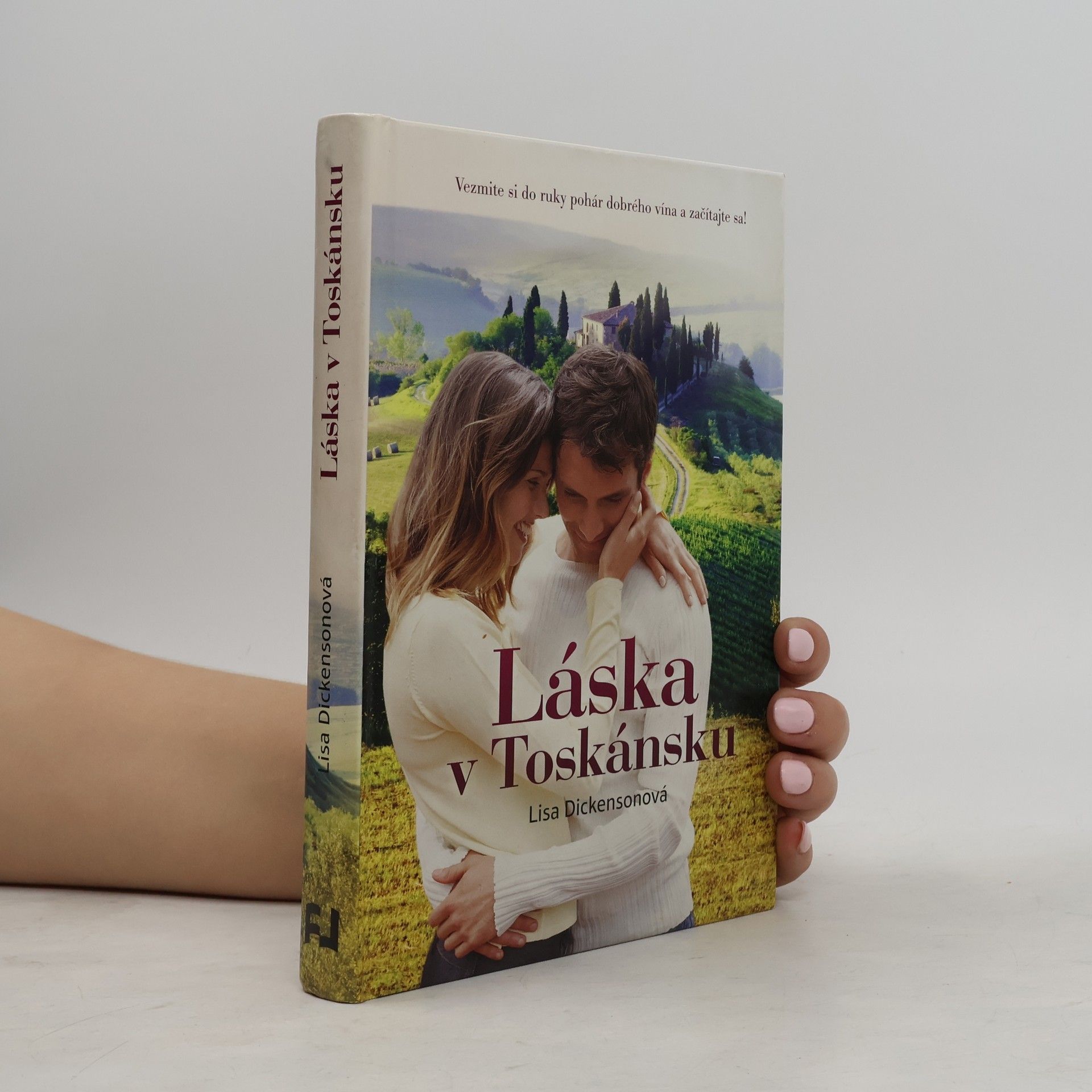 Lisa Dickenson Láska v Toskánsku