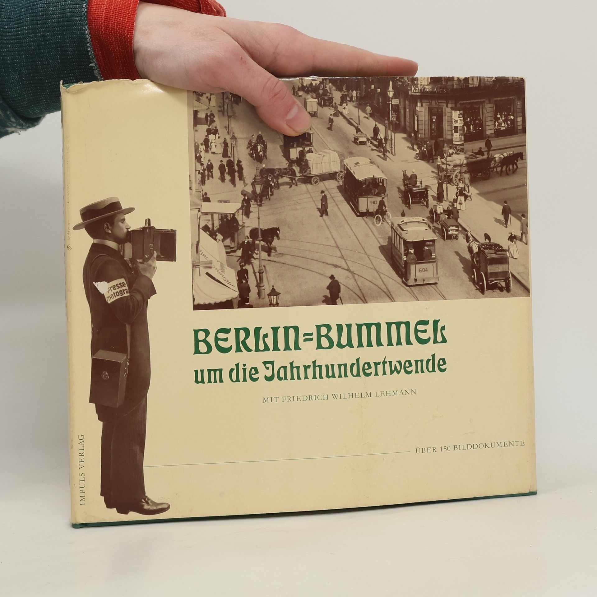 Friedrich Wilhelm Lehmann Berlin-Bummel um die Jahrhundertwende mit Friedrich Wilhelm Lehmann