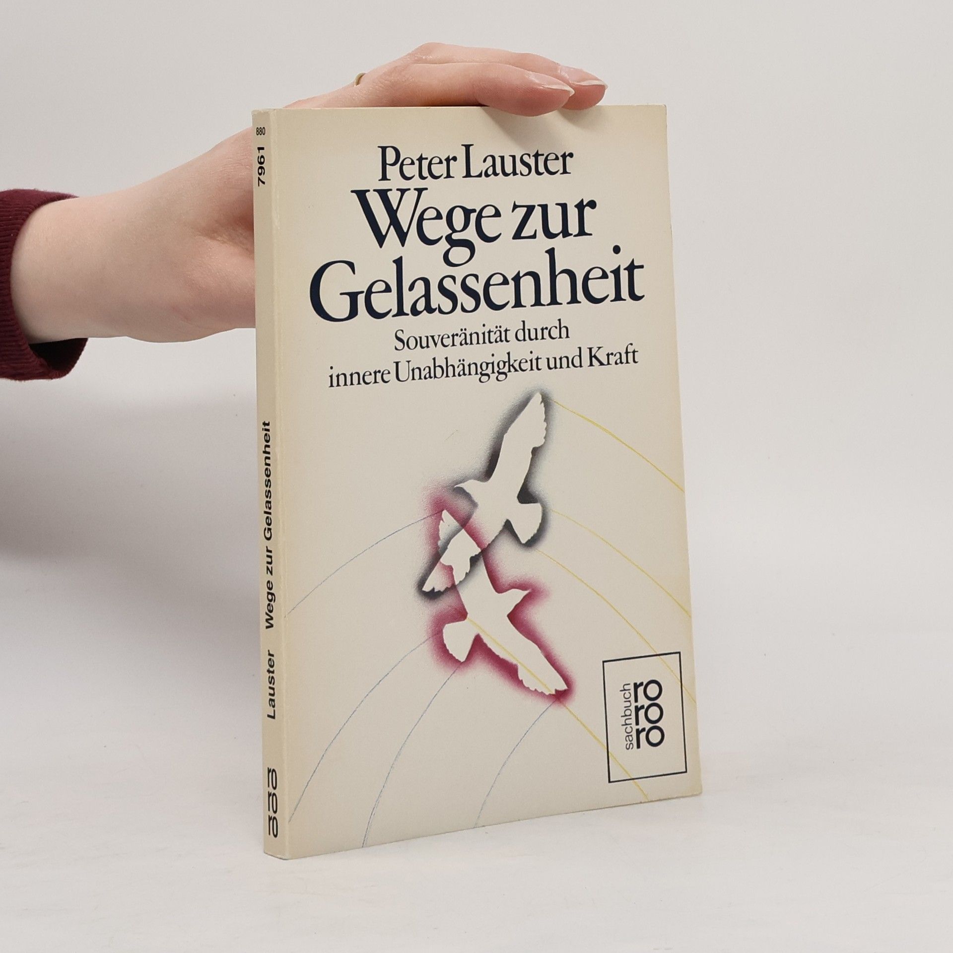Peter Lauster Wege zur Gelassenheit